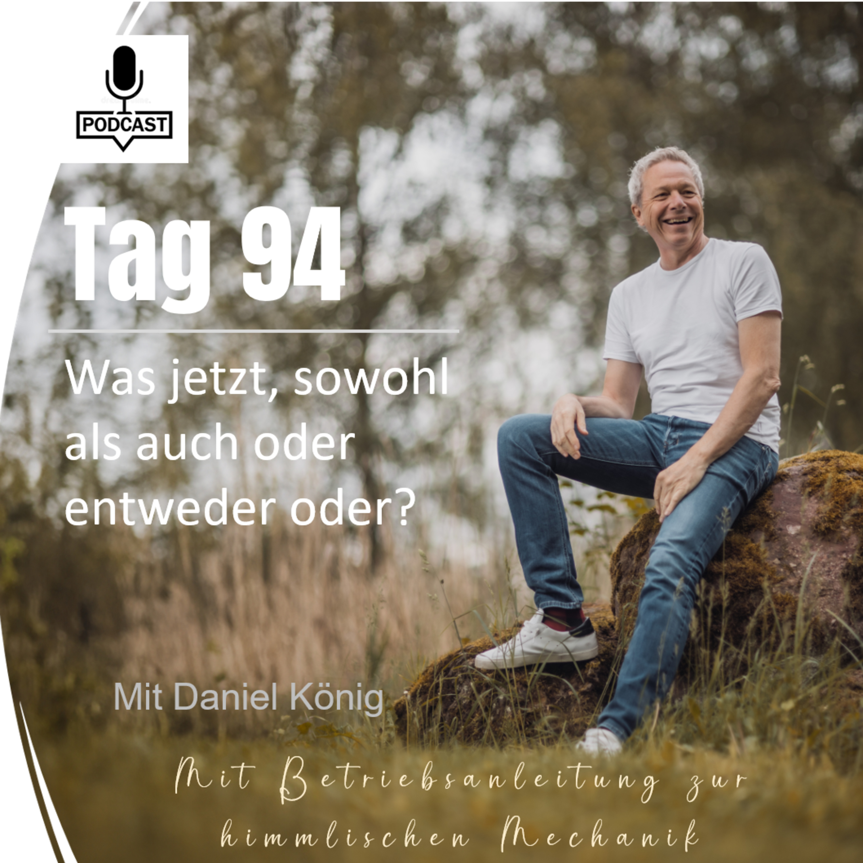 Tag 94 Was jetzt, sowohl als auch oder entweder oder episode artwork