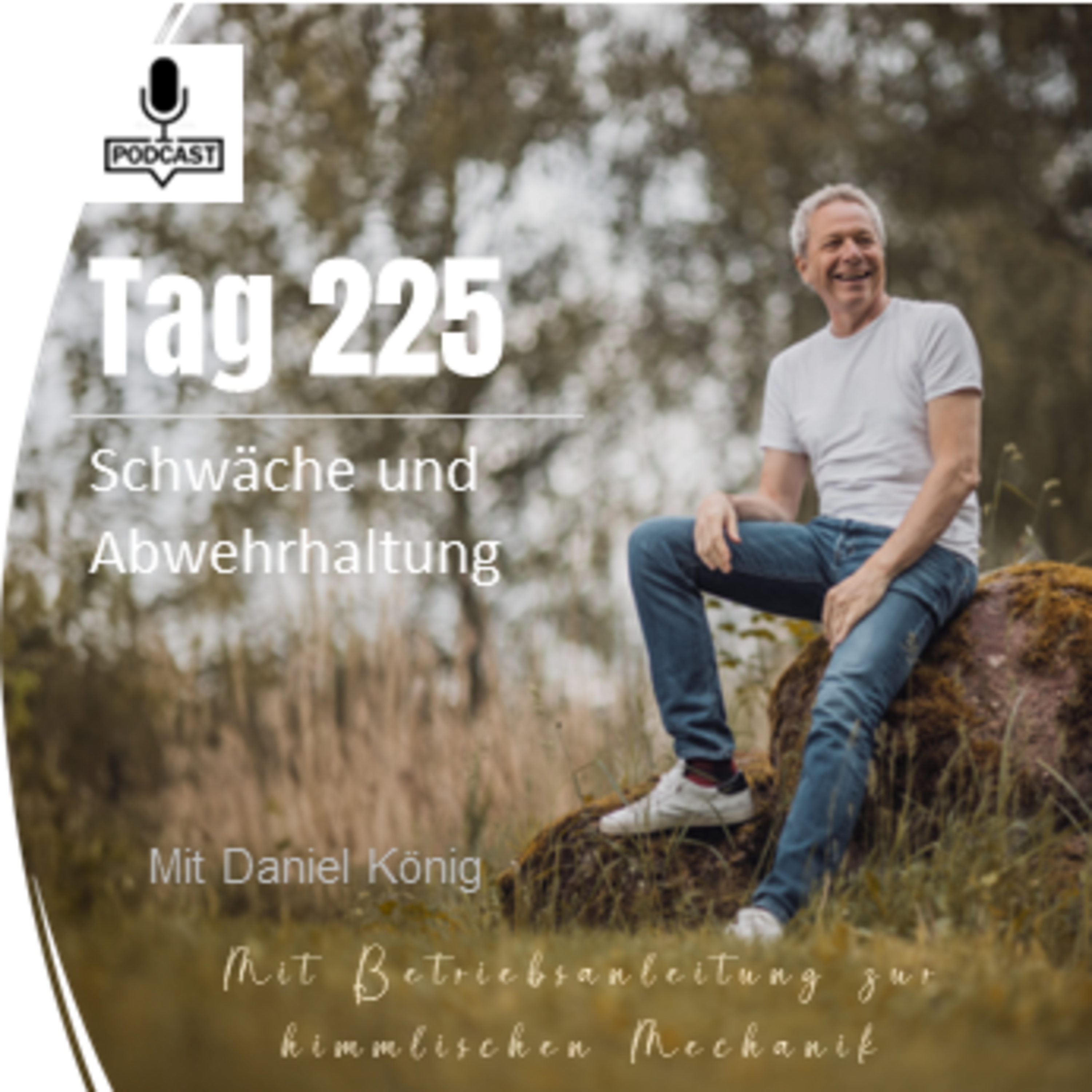 Tag 225 Schwäche und Abwehrhaltung episode artwork