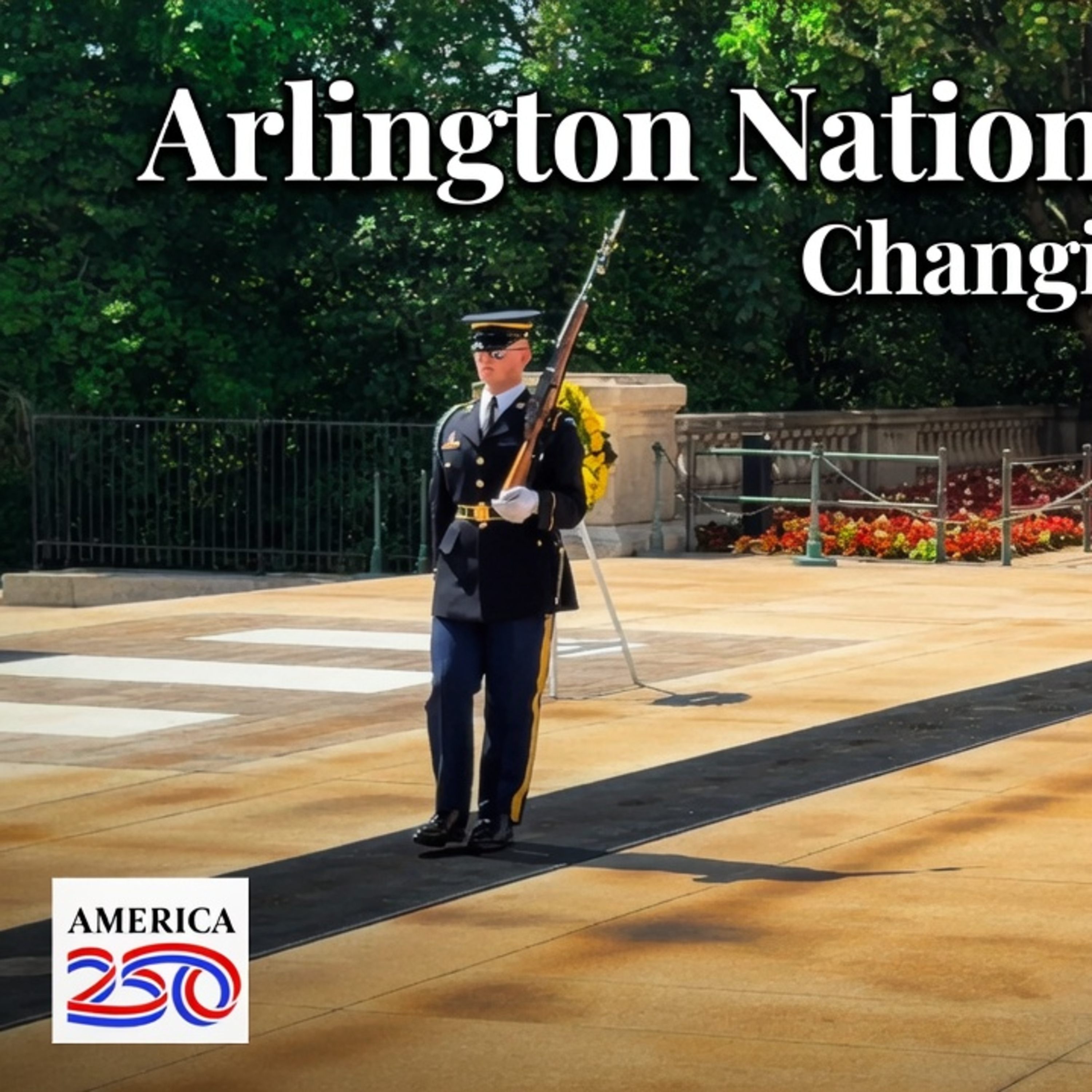 America 250-Arlington National Cemetery