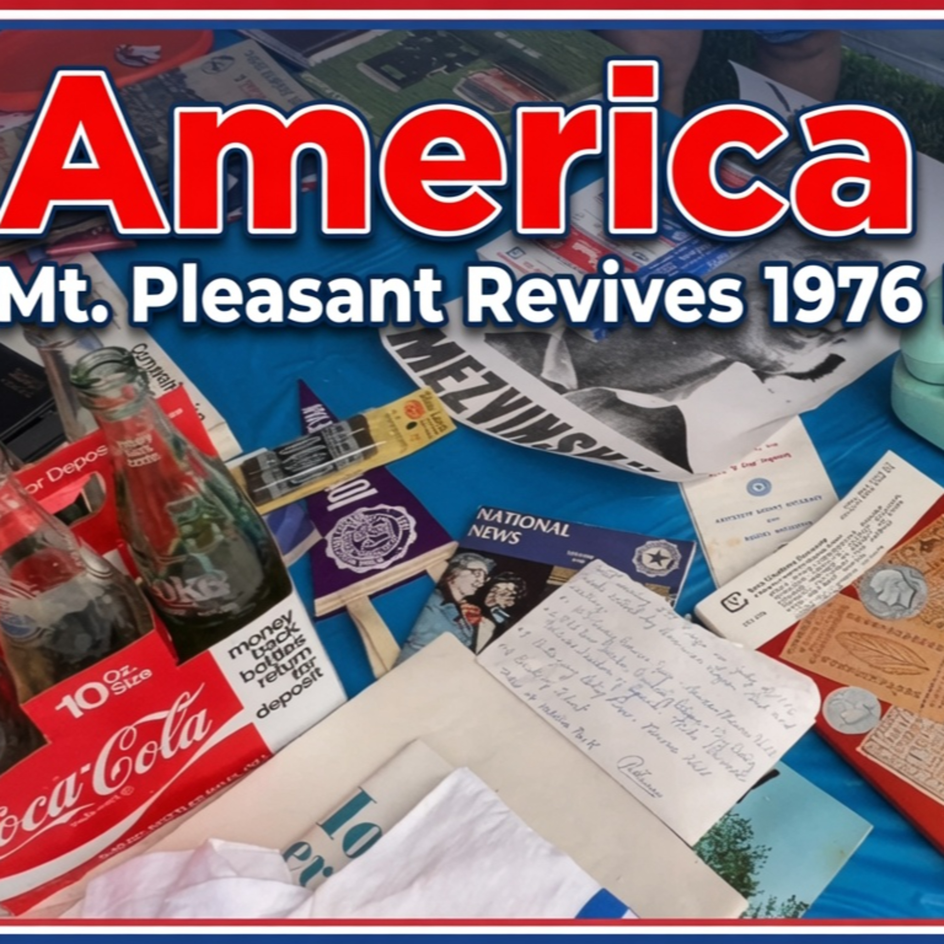 America 250- Mount Pleasant Revives 1976 Bicentennial