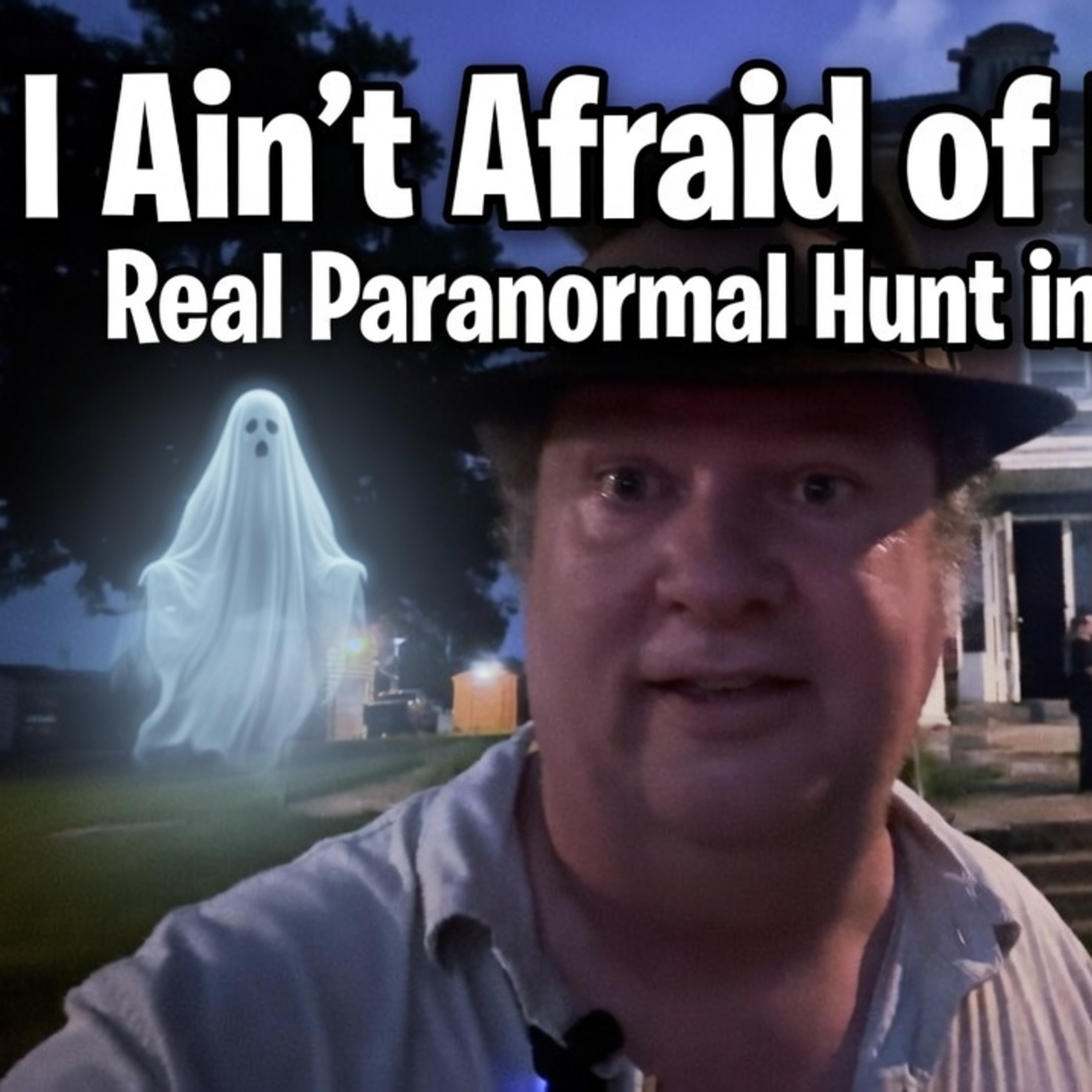 I Ain’t Afraid of No Ghosts-Real Paranormal Hunt in Keithsburg, IL episode artwork