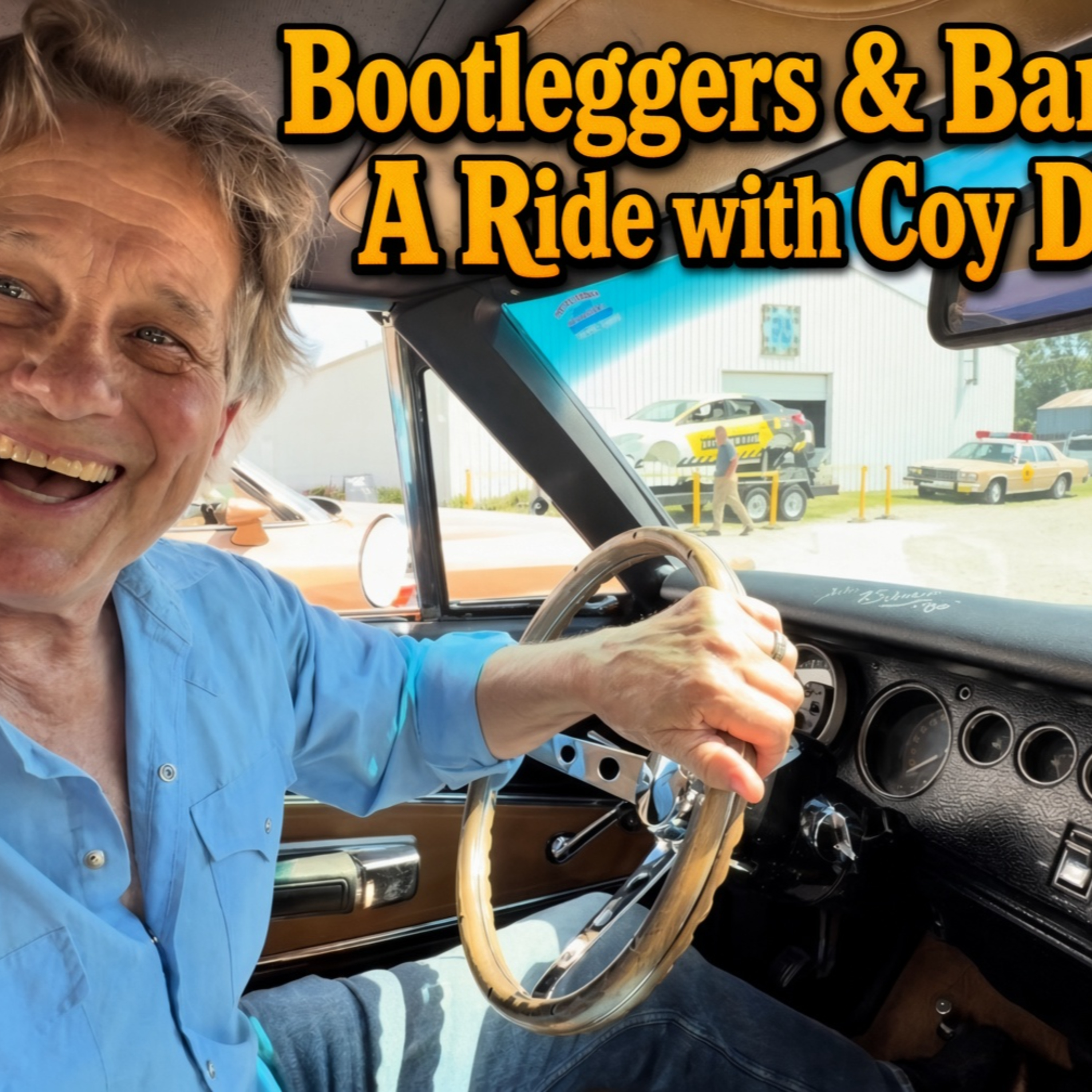 Bootleggers & Bandits: A Ride with Coy Duke episode artwork
