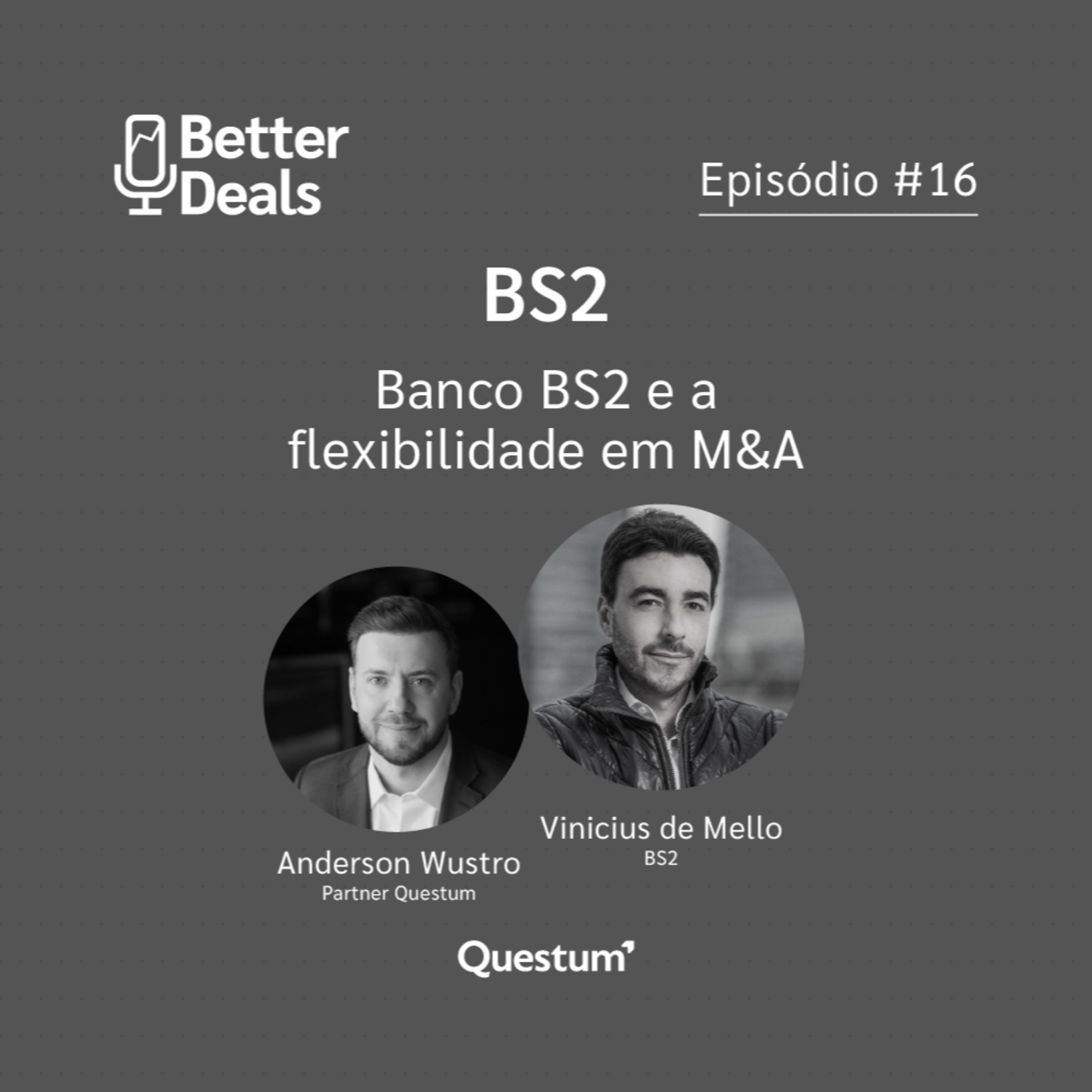 Better Deals, o podcast da Questum