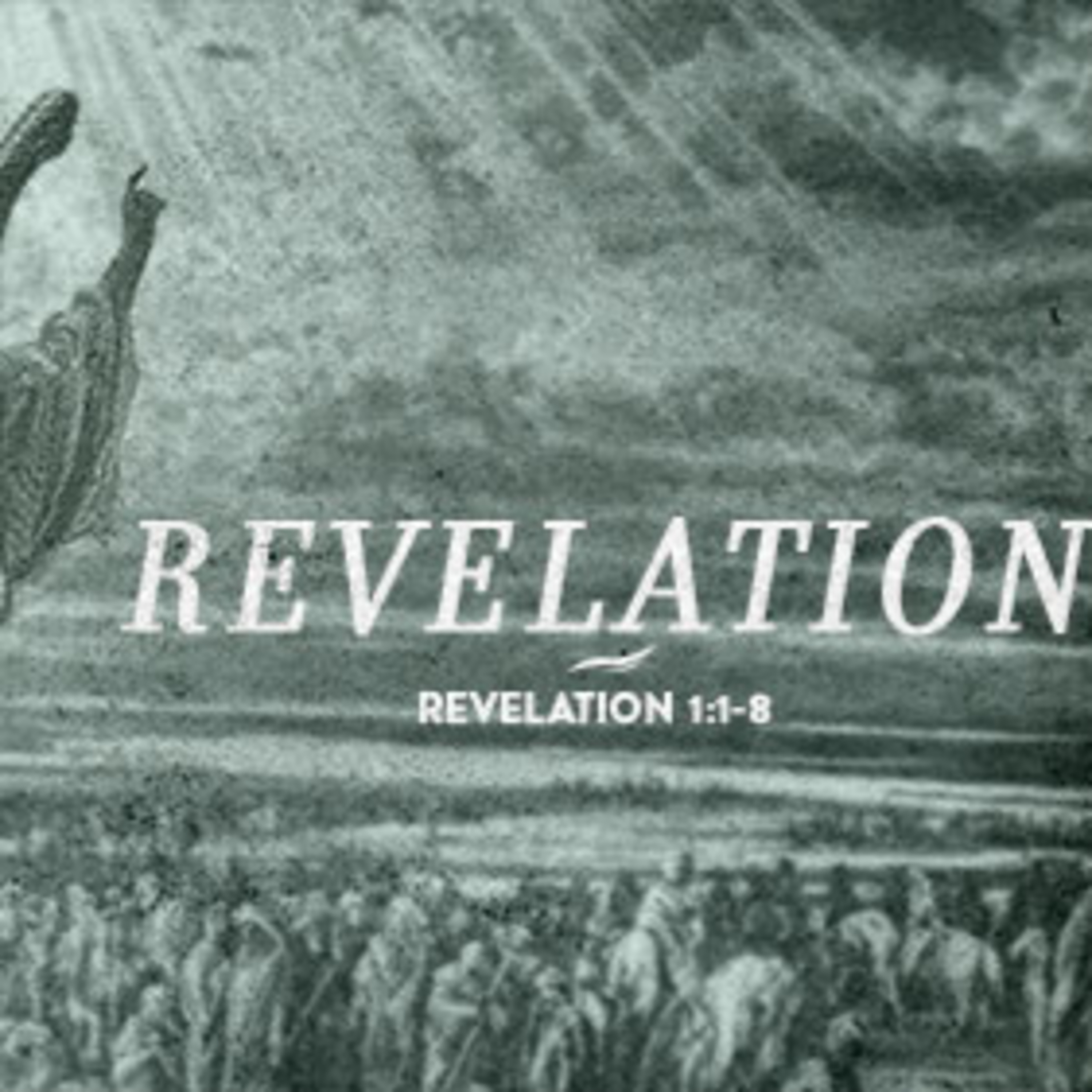  Revelation 1:1-8 - Revelation