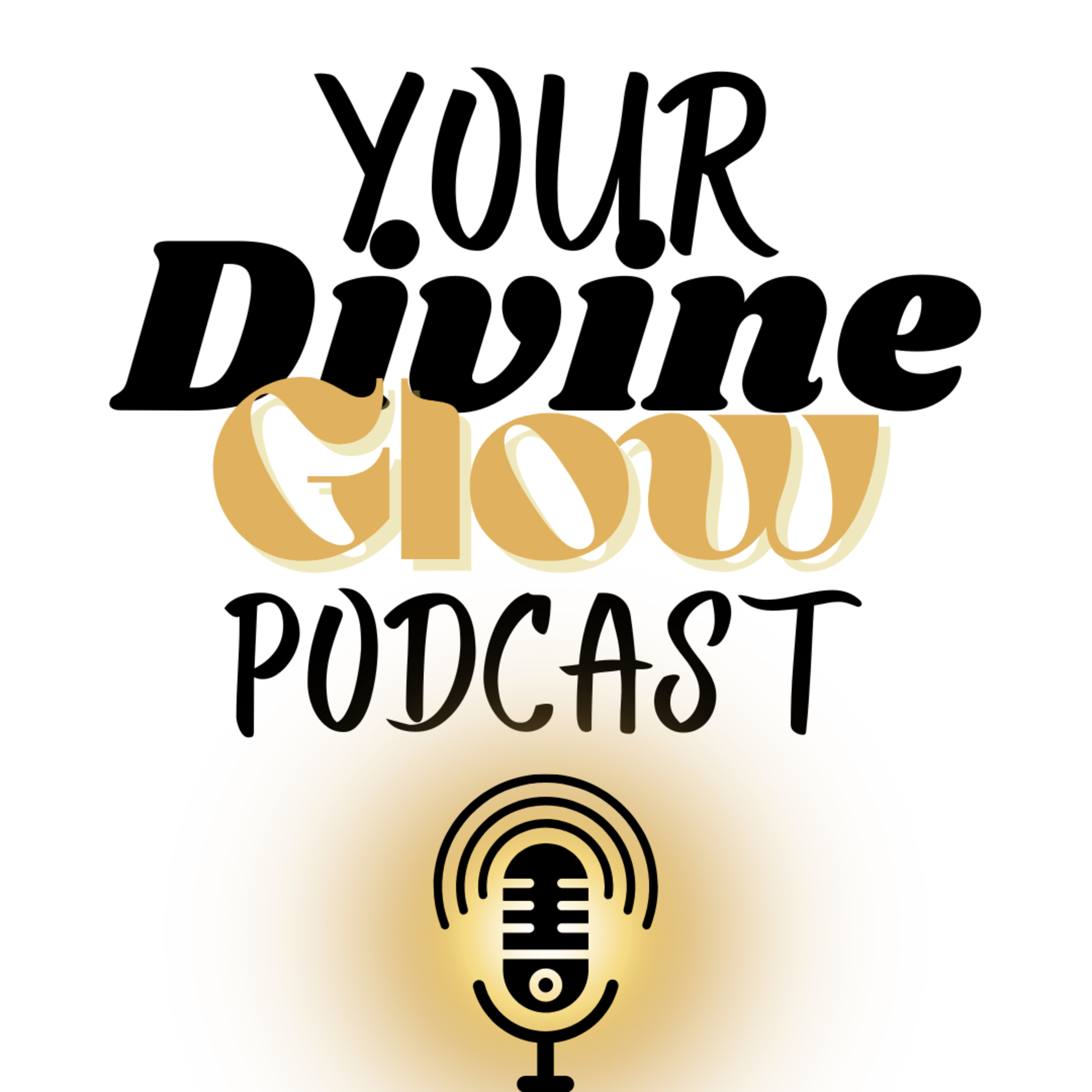 Your Divine Glow Podcast
