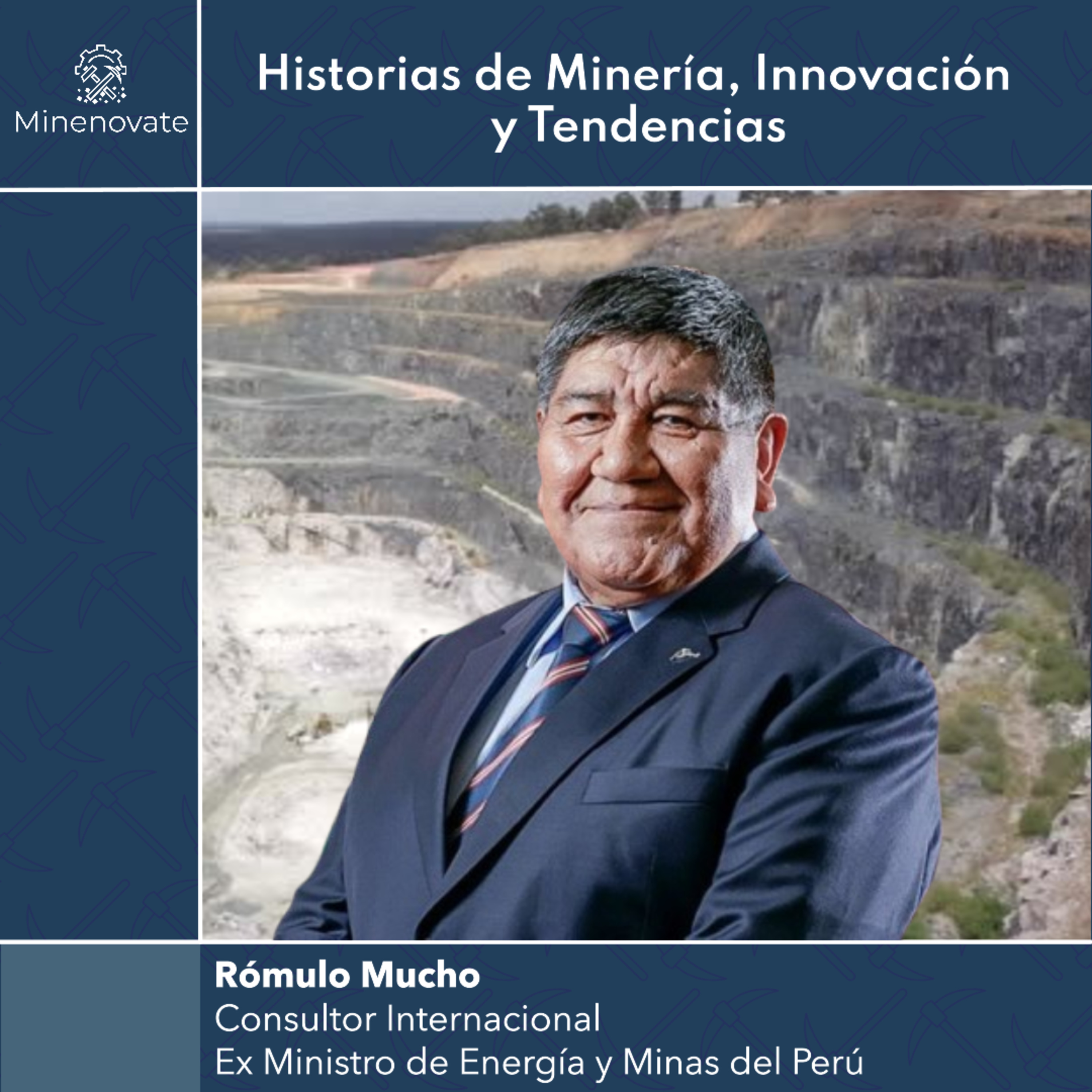 E57 - Minerales Críticos, Geopolítica y el Rol Estratégico de Perú y Chile en la Nueva Era Minera con Romulo Mucho