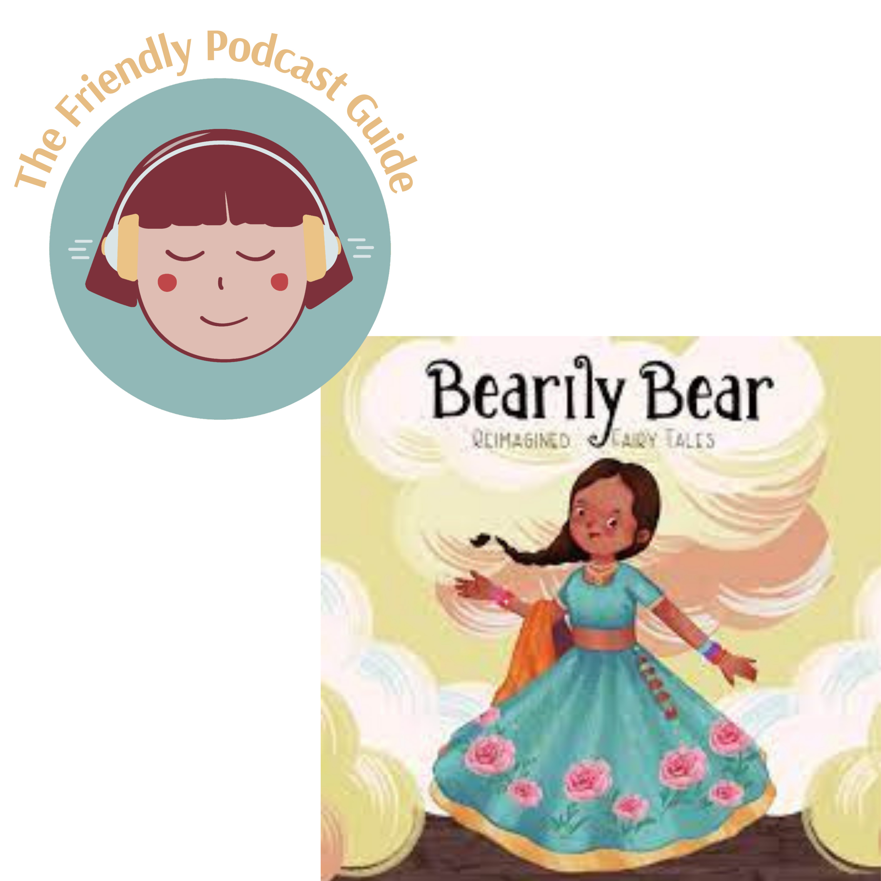 Fairy Tales with New Modern Twists, Bearily Bear Podcast