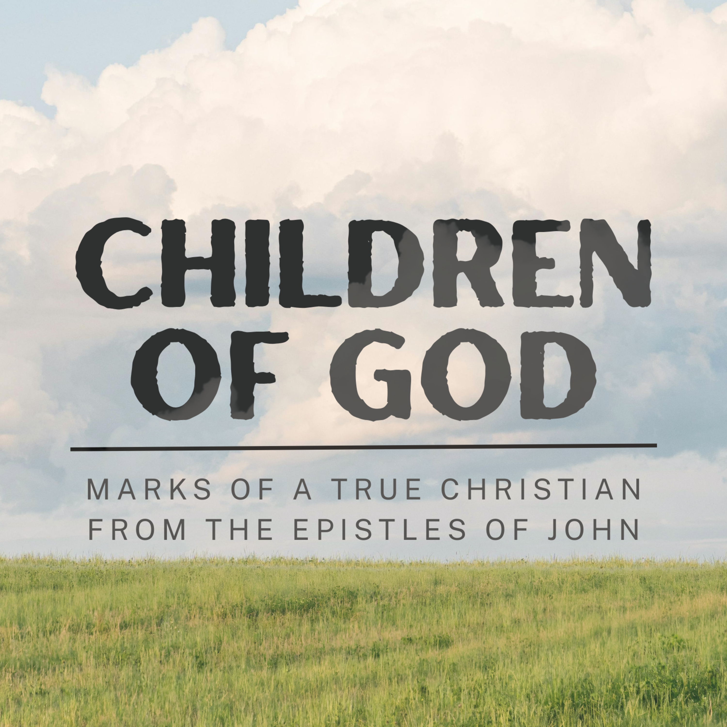Children of God Pt. 1 (1 Jn. 2:28-3:3) episode artwork