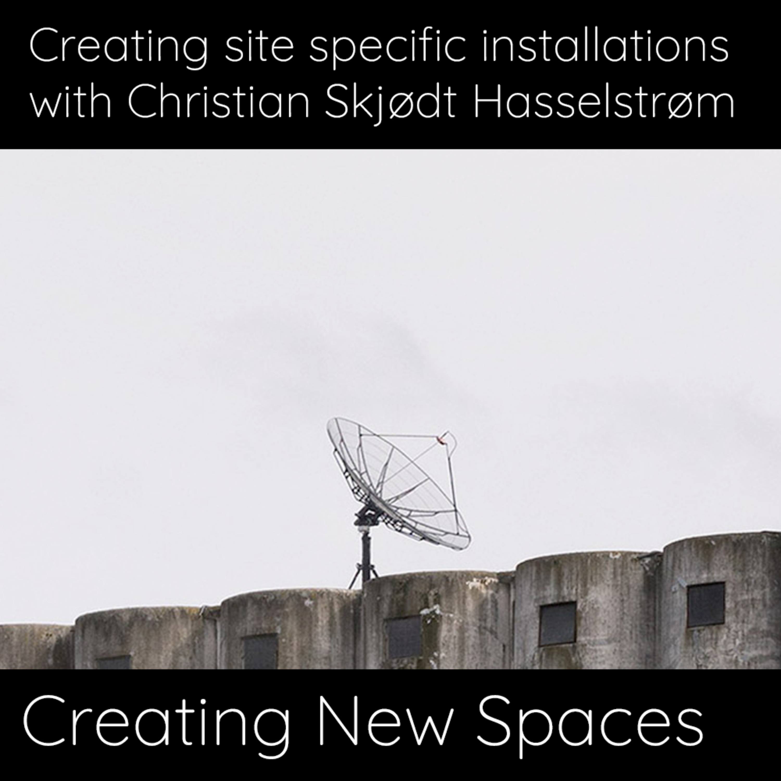 Creating New Spaces: Interviews with artists redefining spaces through technology