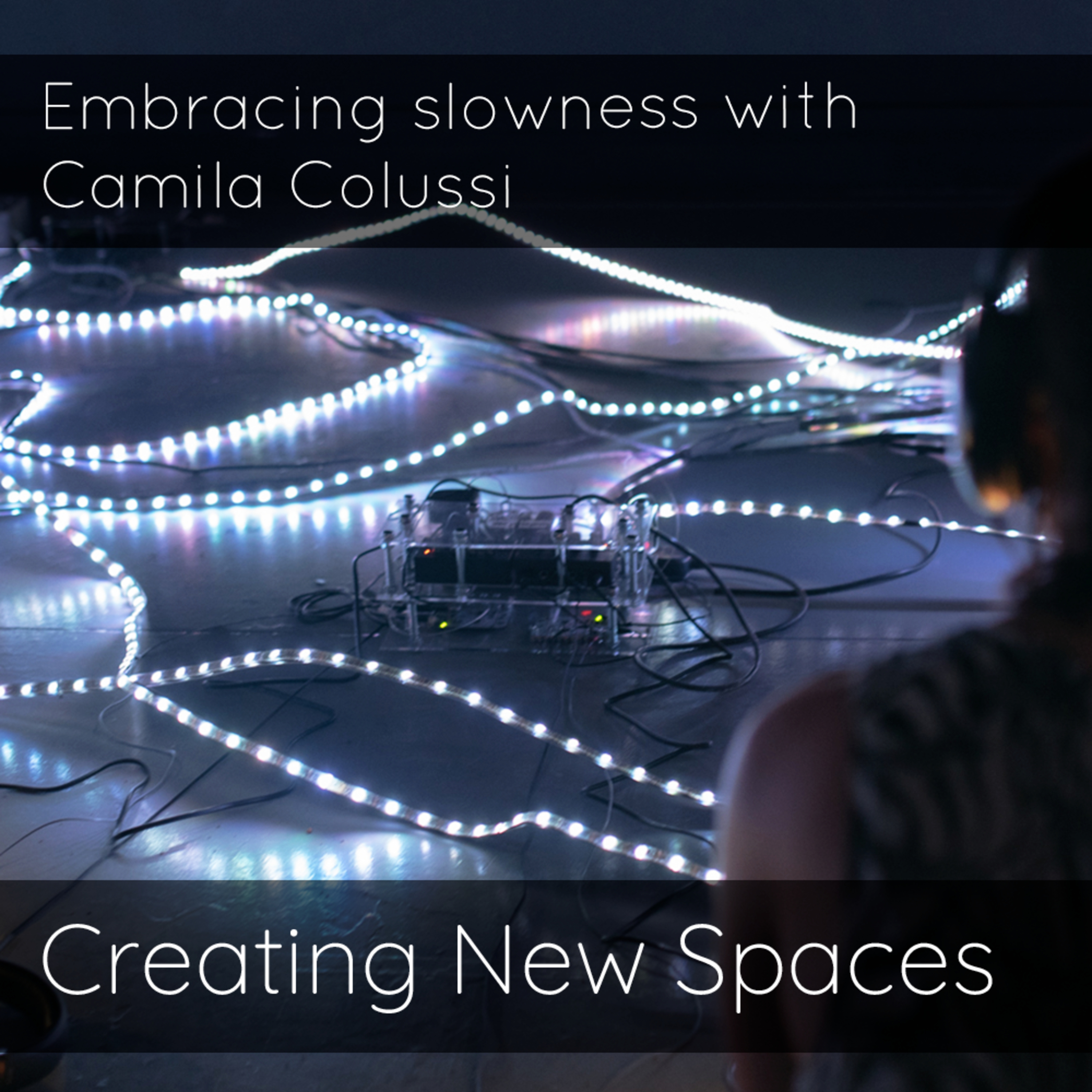 Creating New Spaces: Interviews with artists redefining spaces through technology