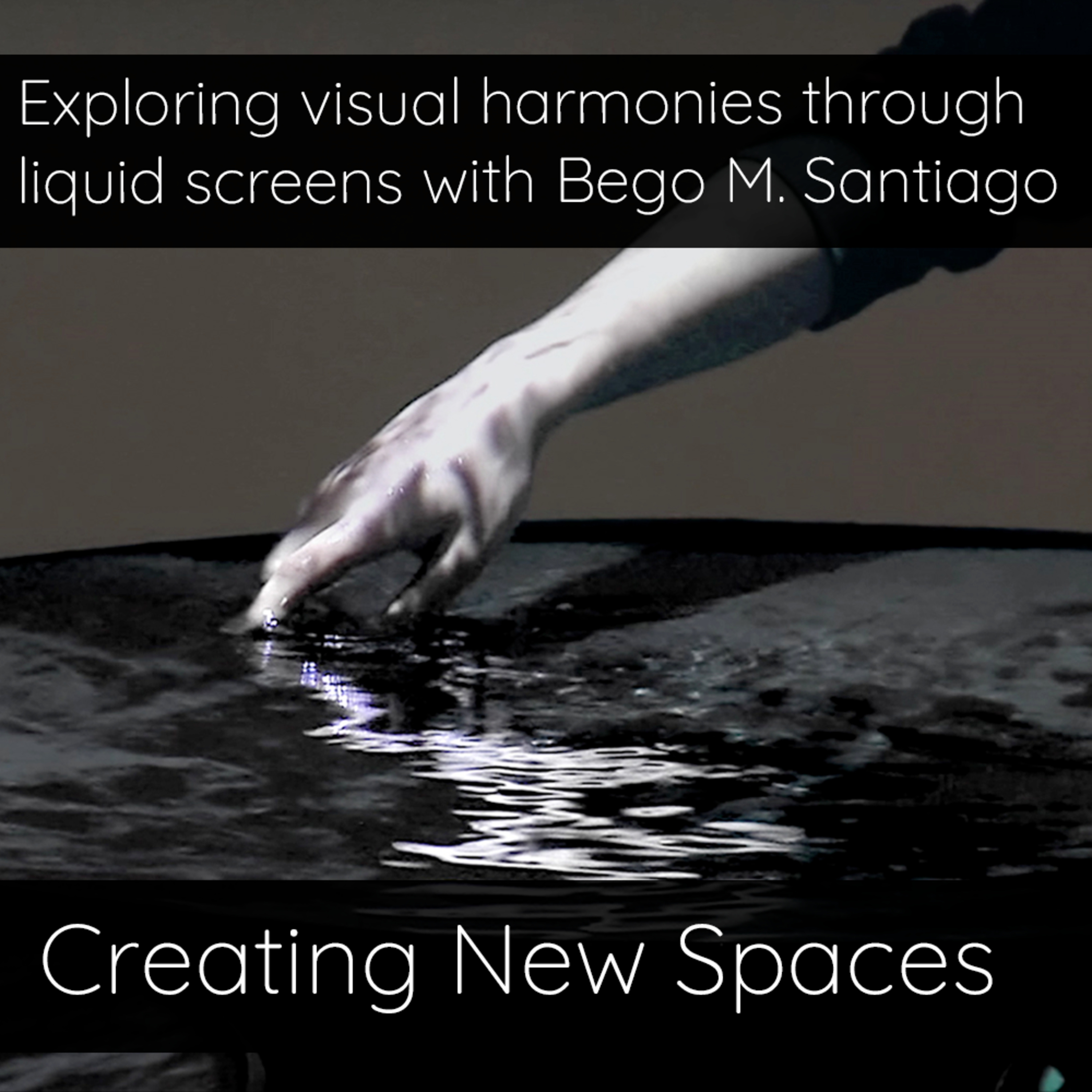 Creating New Spaces: Interviews with artists redefining spaces through technology