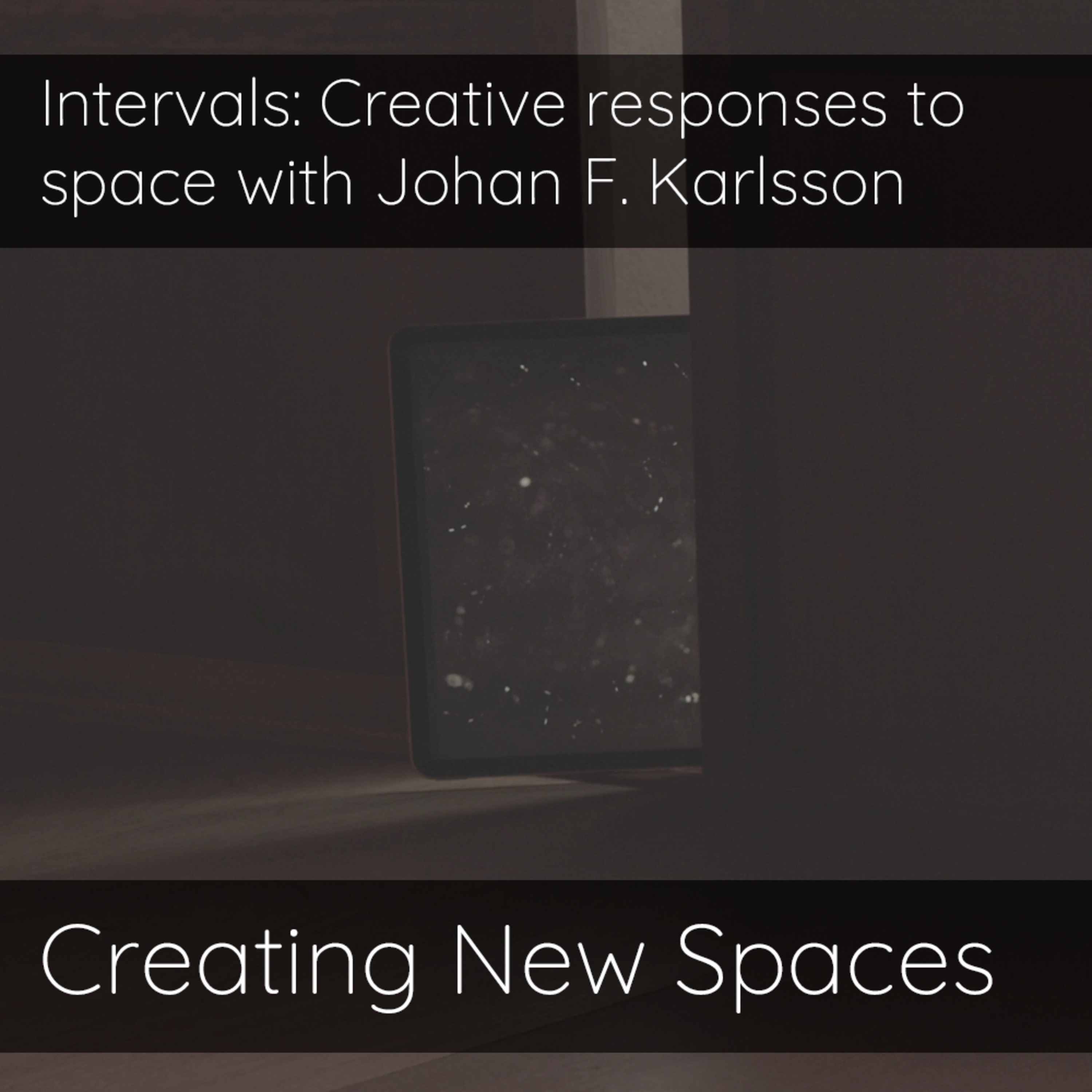 Creating New Spaces: Interviews with artists redefining spaces through technology