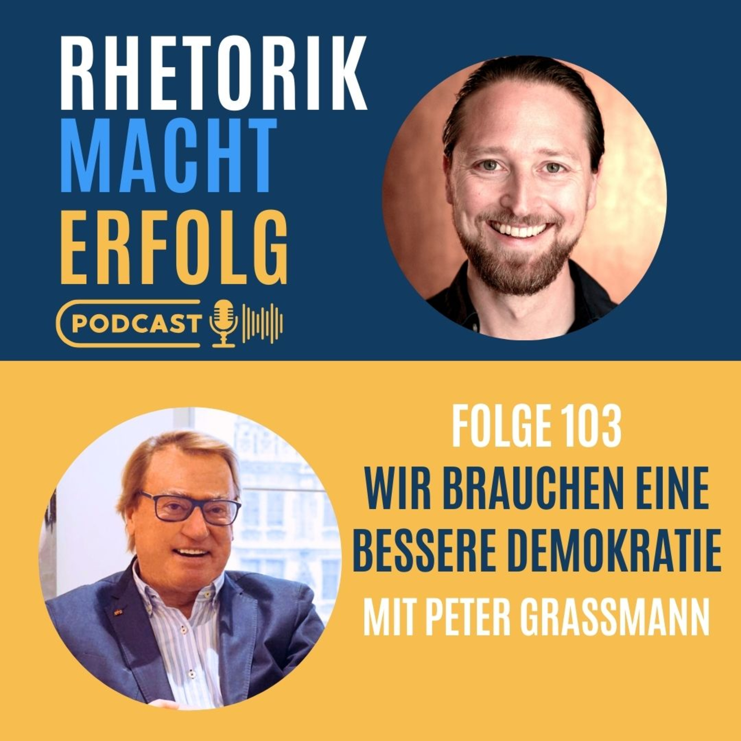 #103 - "Wir brauchen eine bessere Demokratie" - Dr. Peter Grassmann im Interview
