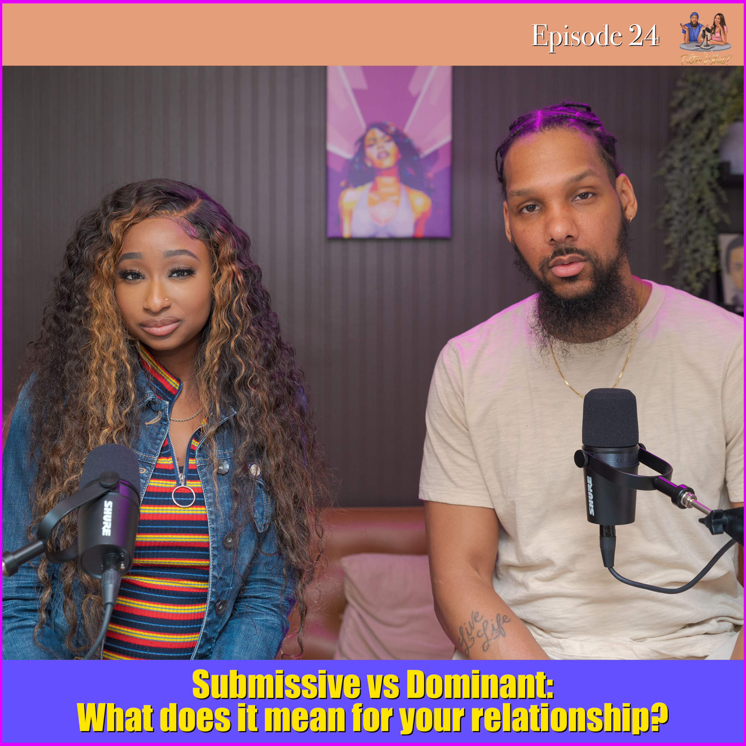 Submissive vs Dominant: What does it mean for your relationship? - Episode 24 | Filter What Podcast episode artwork