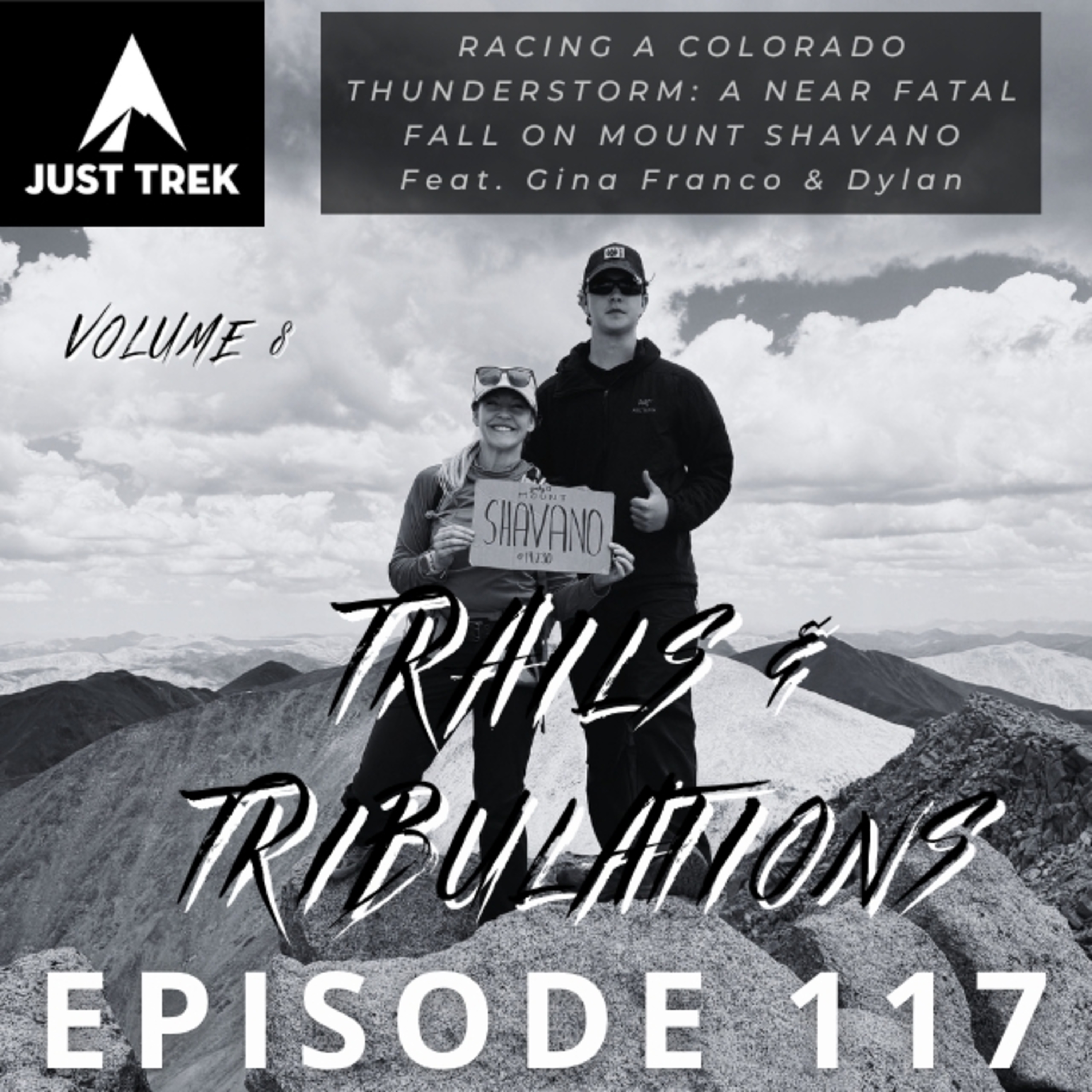 #117 | Trails & Tribulations Vol. 7 – Racing a Colorado Thunderstorm: A Near-Fatal Fall on Mount Shavano, a Colorado 14er - Gina Franco & Dylan episode artwork
