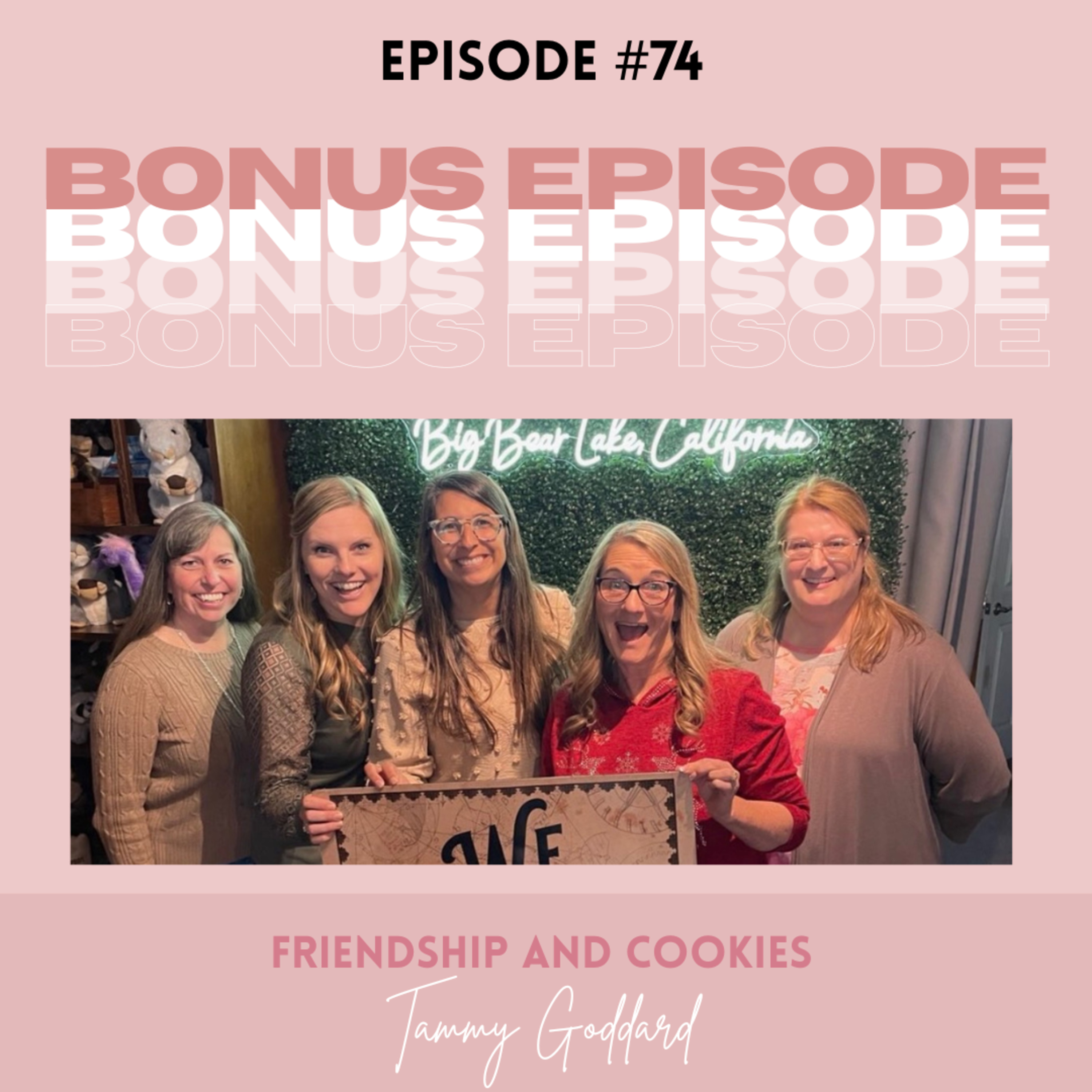 B.74 Bonus: Friendship and Cookies | Tammy Goddard episode artwork