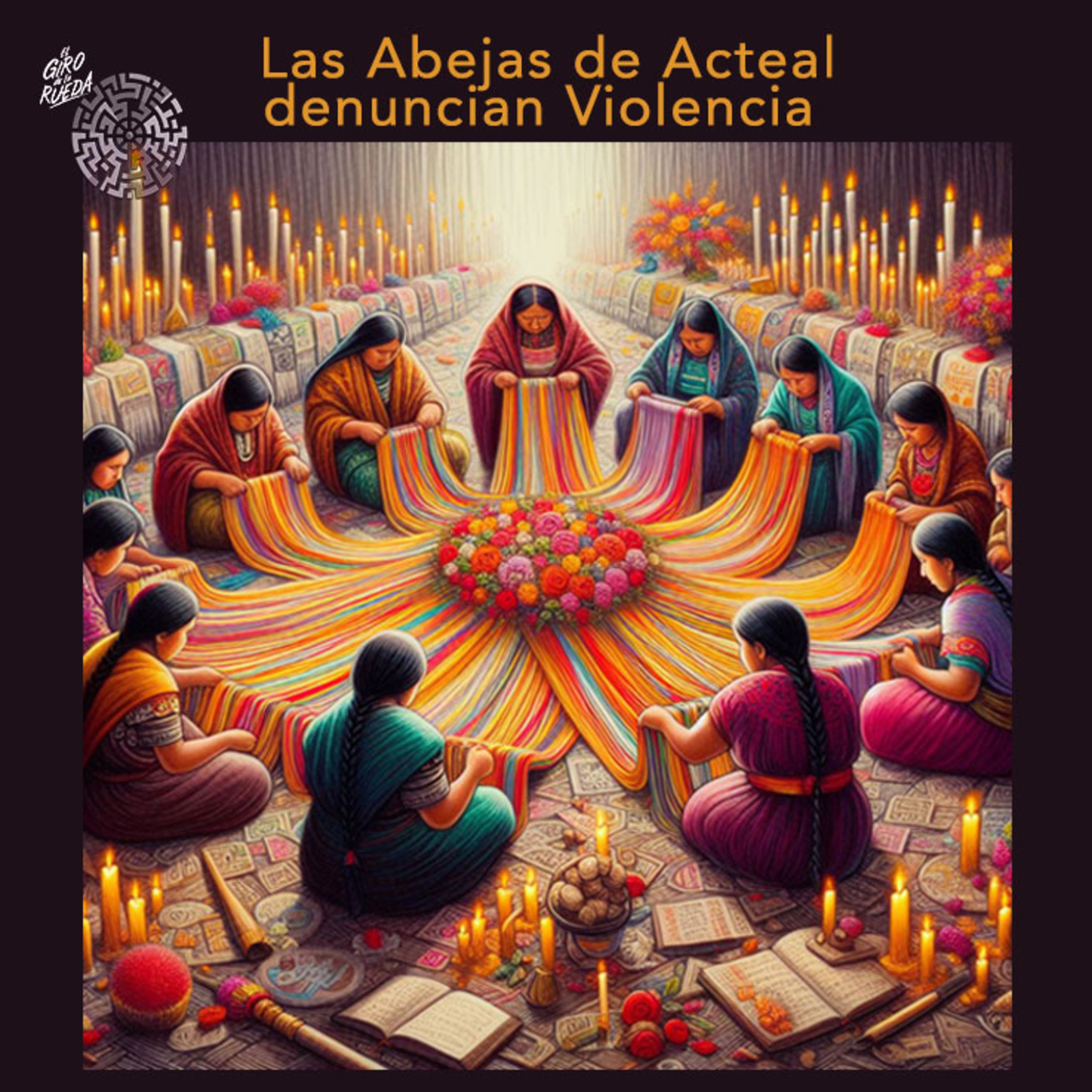 Las Abejas de Acteal Denuncian Violencia episode artwork