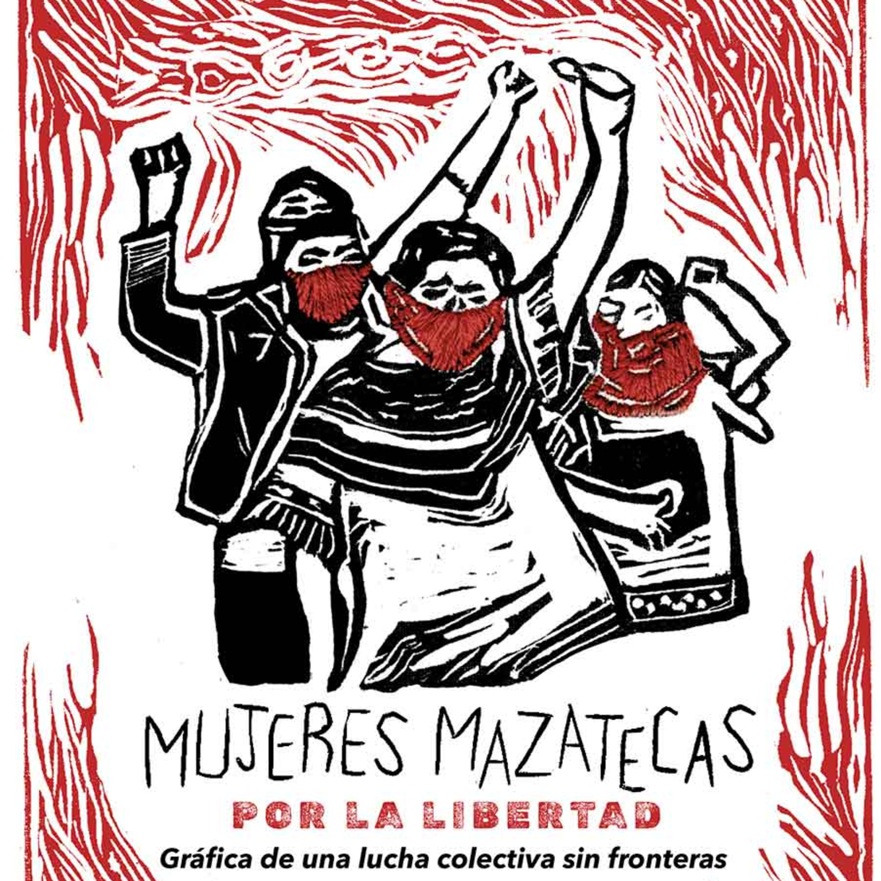 Mujeres Mazatecas por la Libertad: Gráfica contra el cacicazgo en Eloxochitlán episode artwork