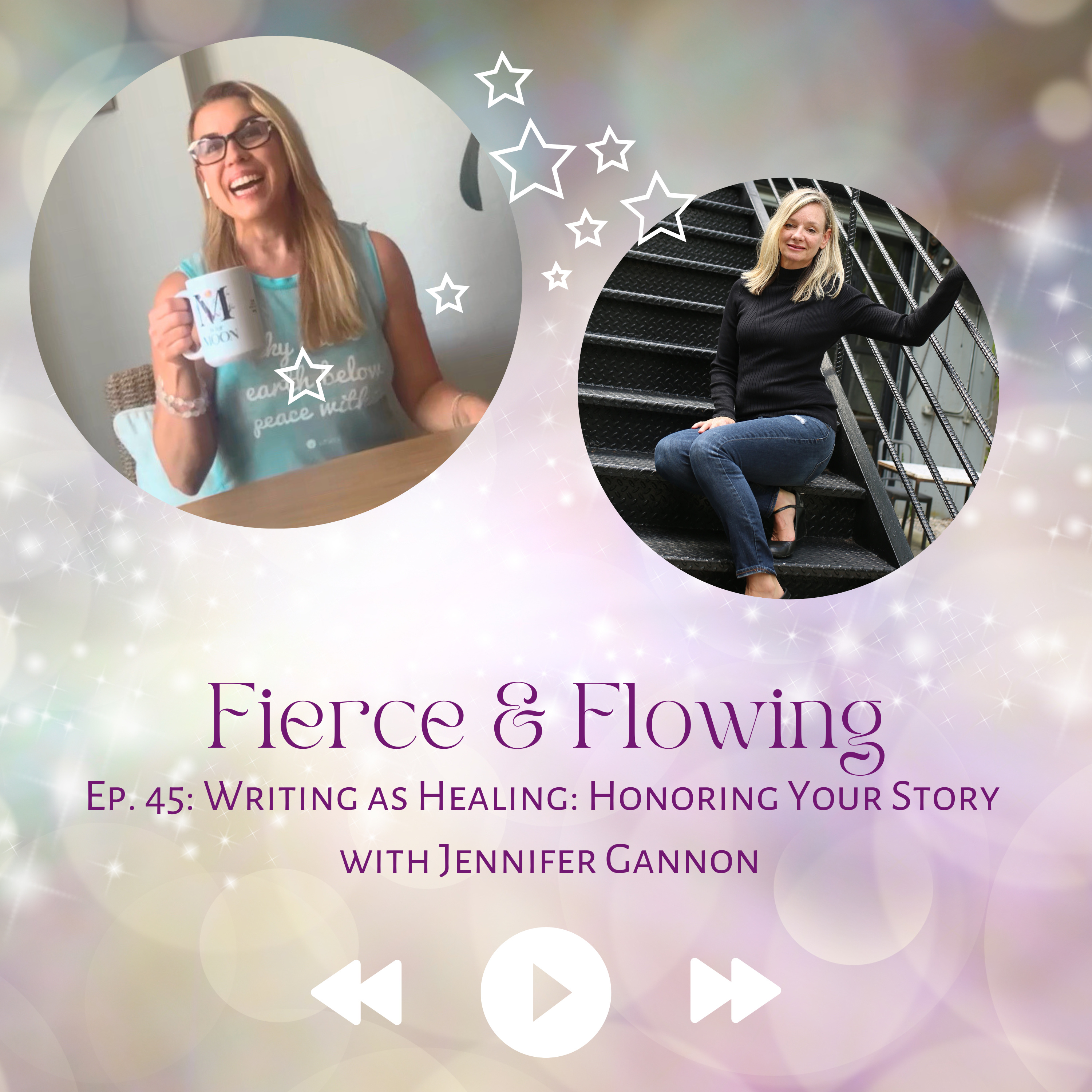 Ep. 45: Writing as Healing: Honoring Your Story with Jennifer Gannon episode artwork