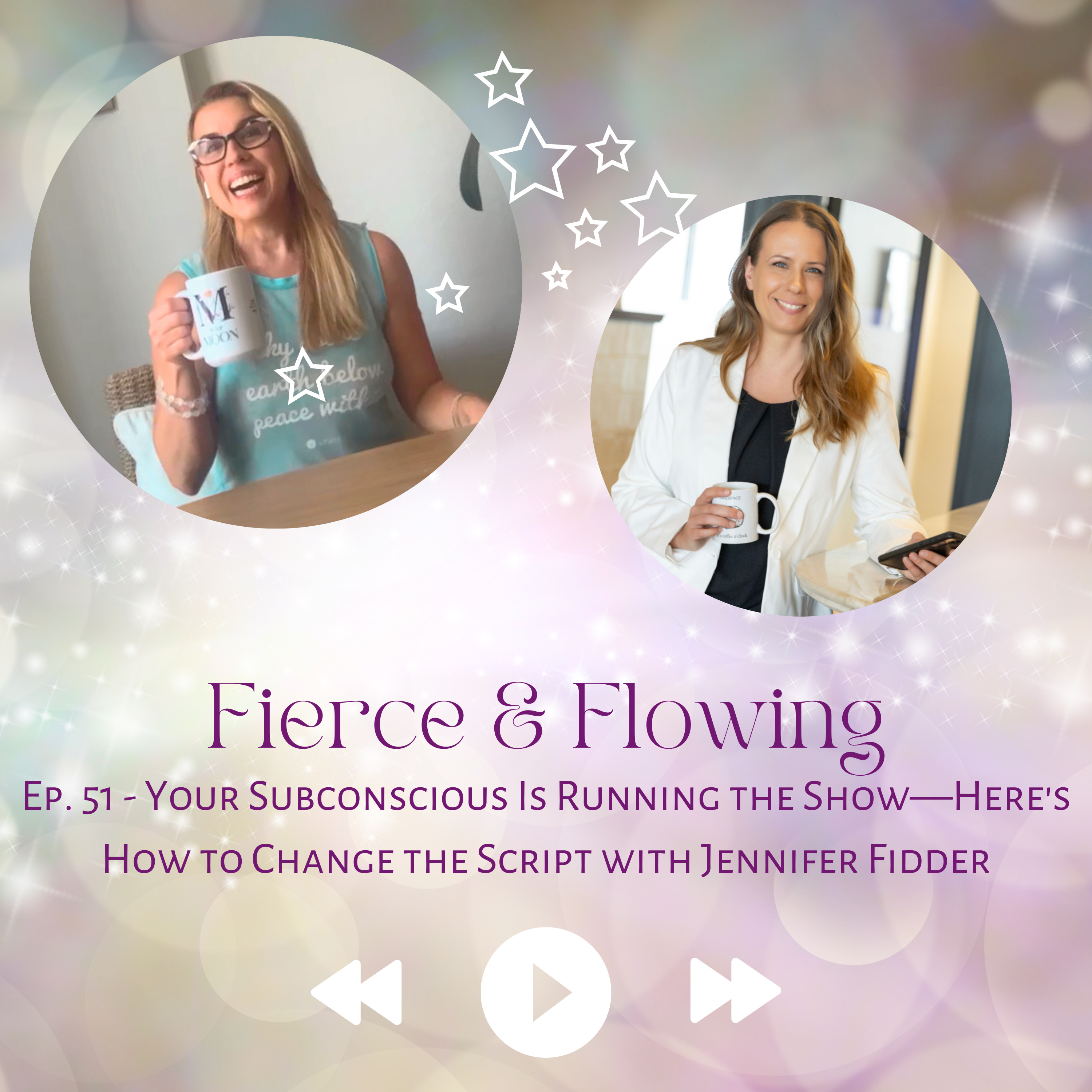 Ep. 51 - Your Subconscious Is Running the Show—Here's How to Change the Script with Jennifer Fidder episode artwork