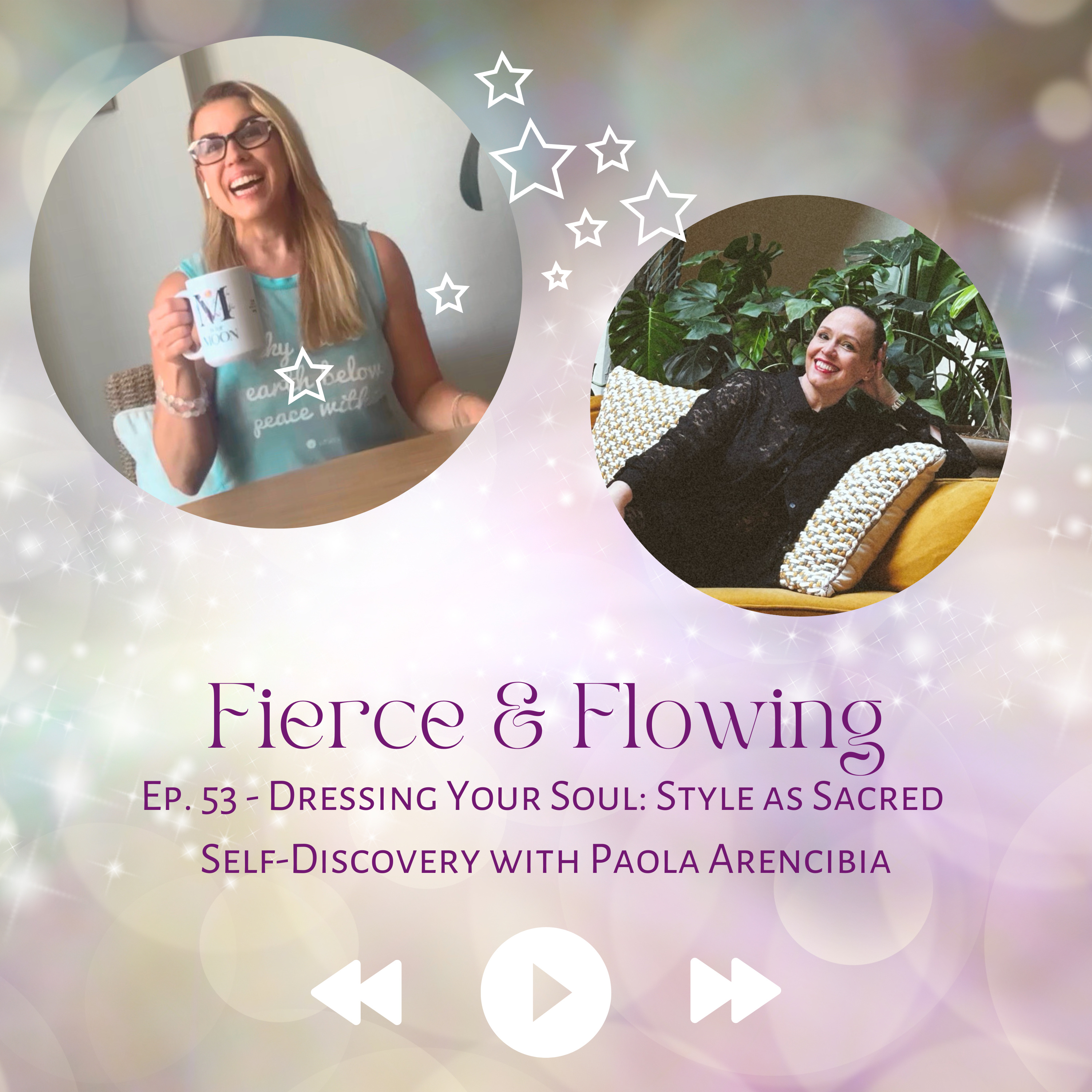 Ep. 53 - Dressing Your Soul: Style as Sacred Self-Discovery with Paola Arencibia episode artwork