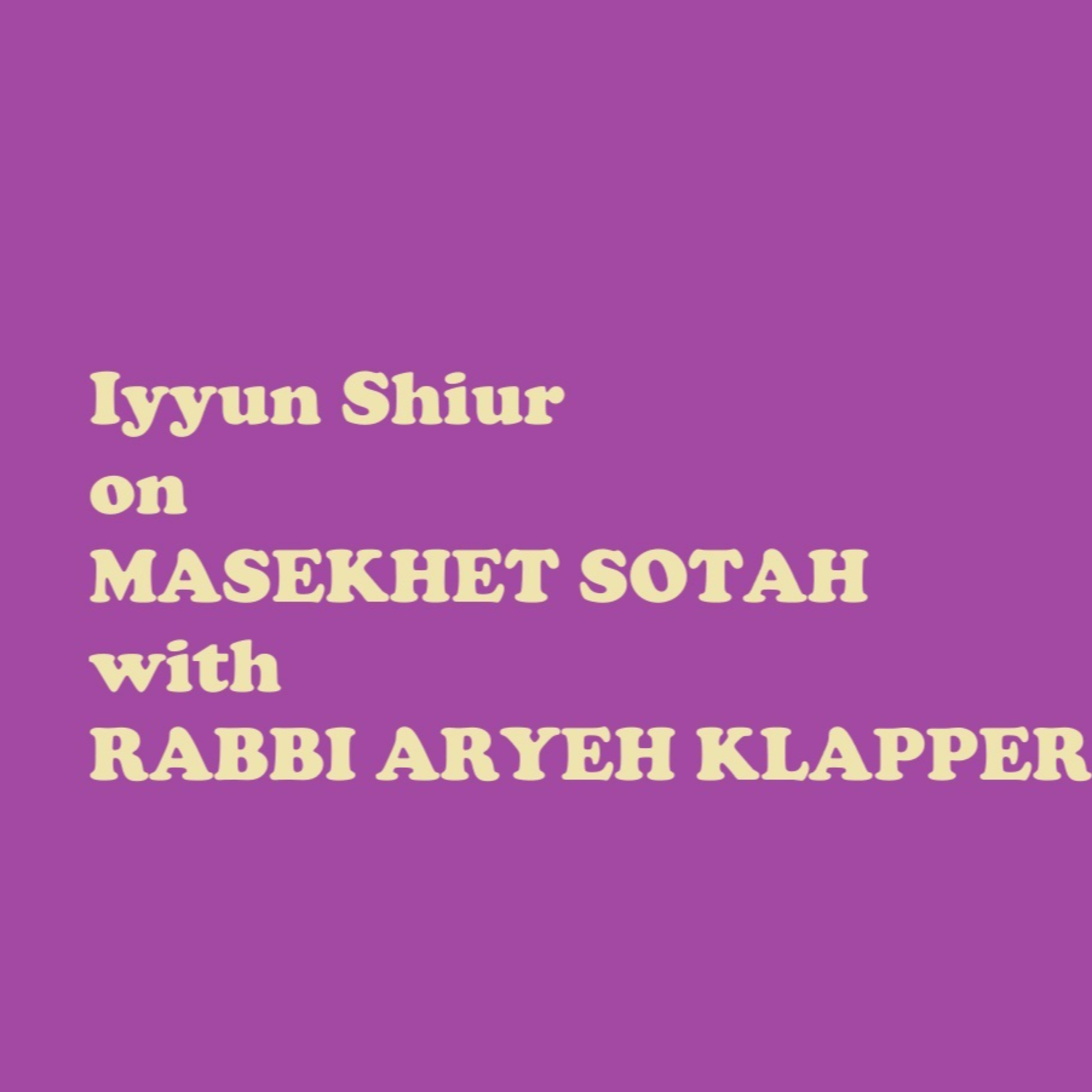 Iyyun Shiur Sotah #5 VIDEO episode artwork