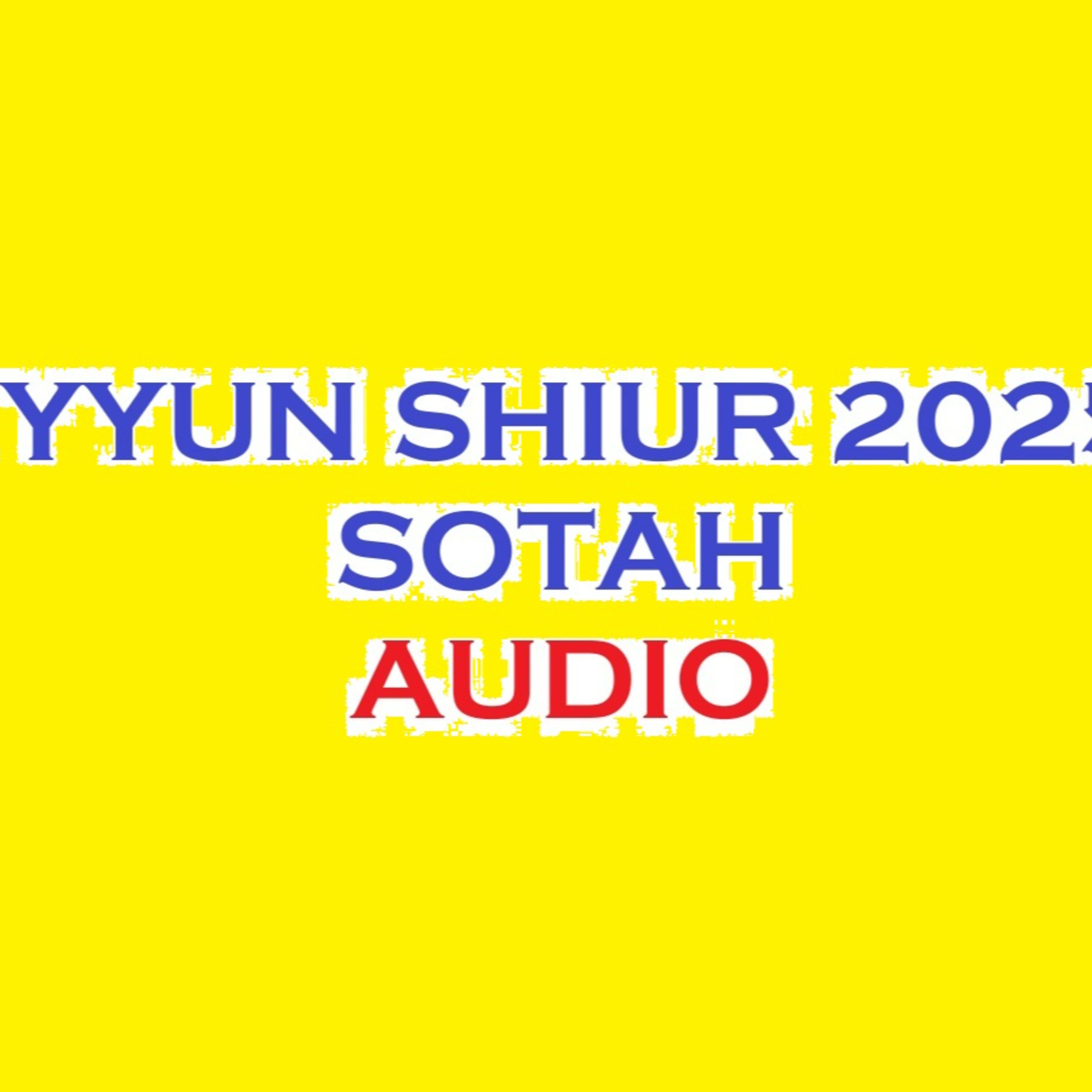 SOTAH 2025 Iyyun Shiur #2 AUDIO episode artwork