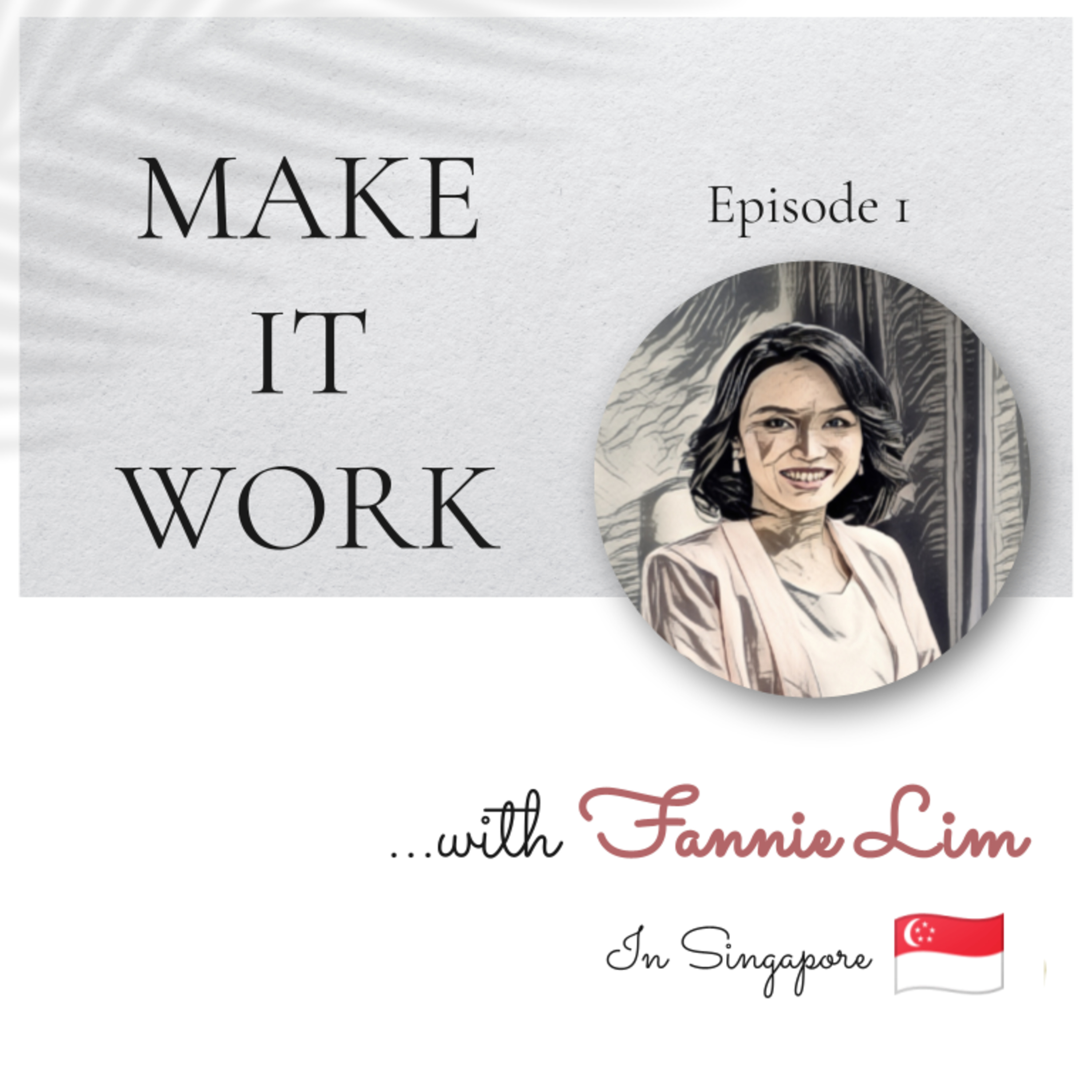Navigating Life's Seasons and Being A Reluctant Leader with Fannie Lim | Ep1 episode artwork