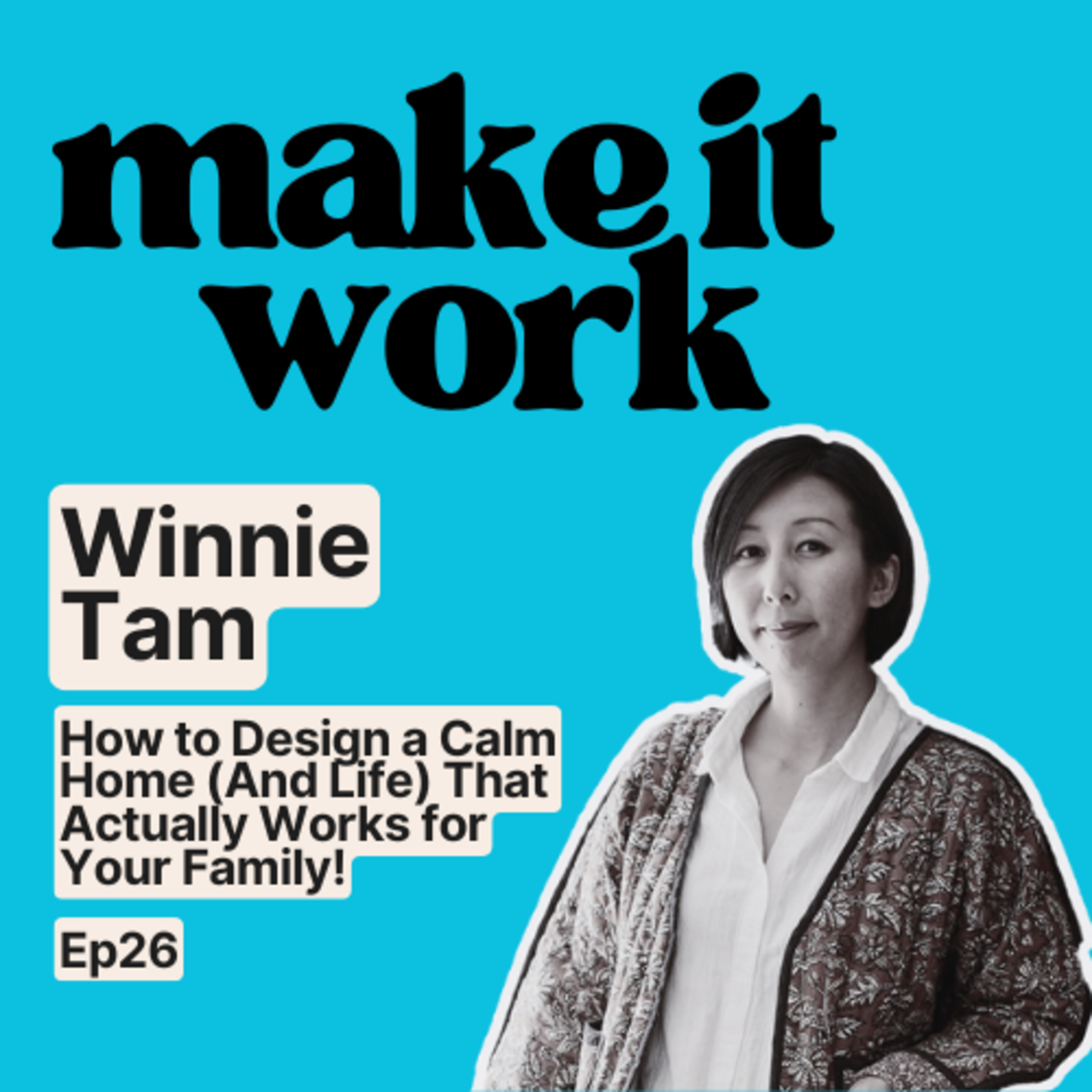 The Architect's Secret: How to Design a Calm Home (And Life) That Actually Works for Your Family! | Ep26 episode artwork