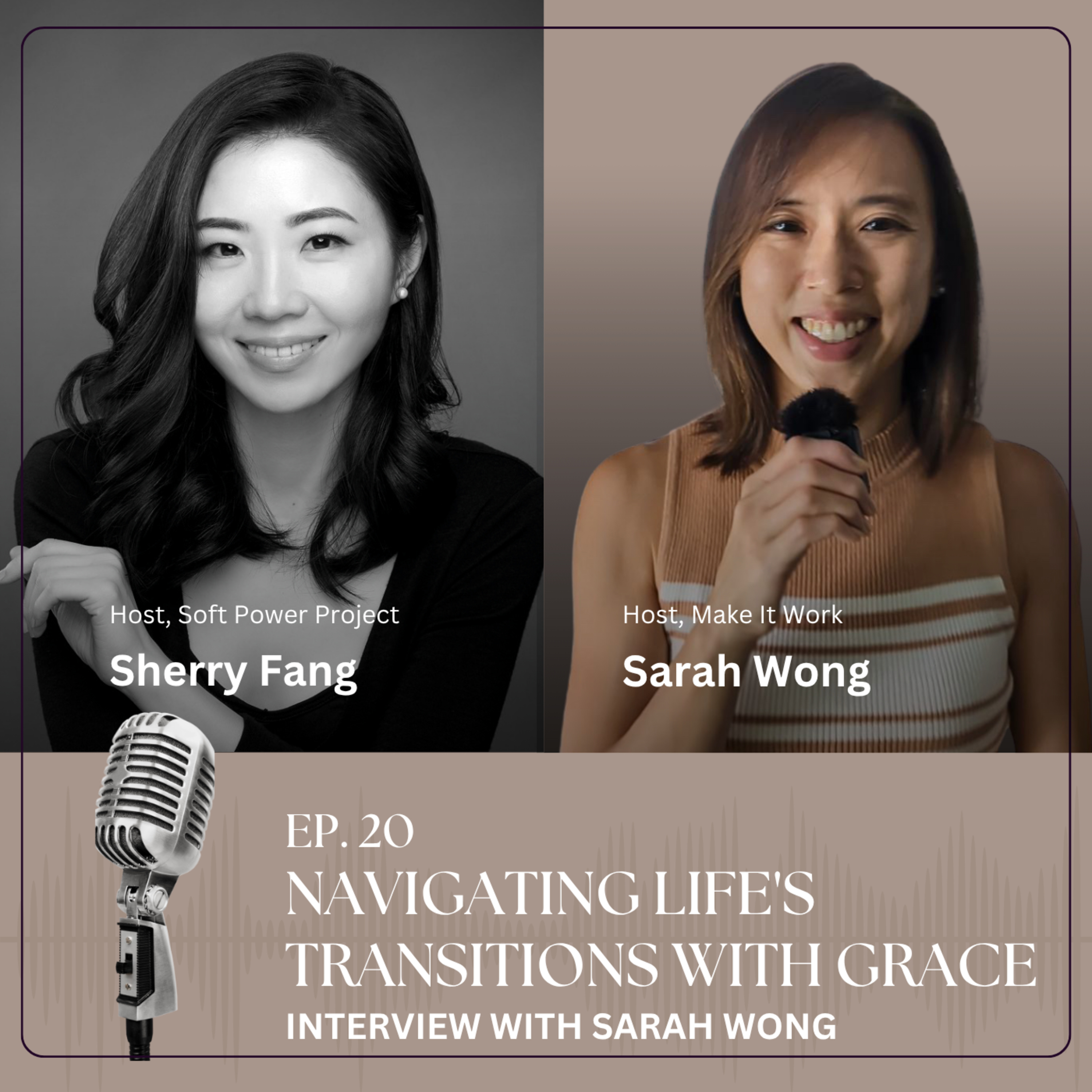 Navigating Life's Transitions With Belief with Sarah Wong - On The Soft Power Project | Ep34 episode artwork