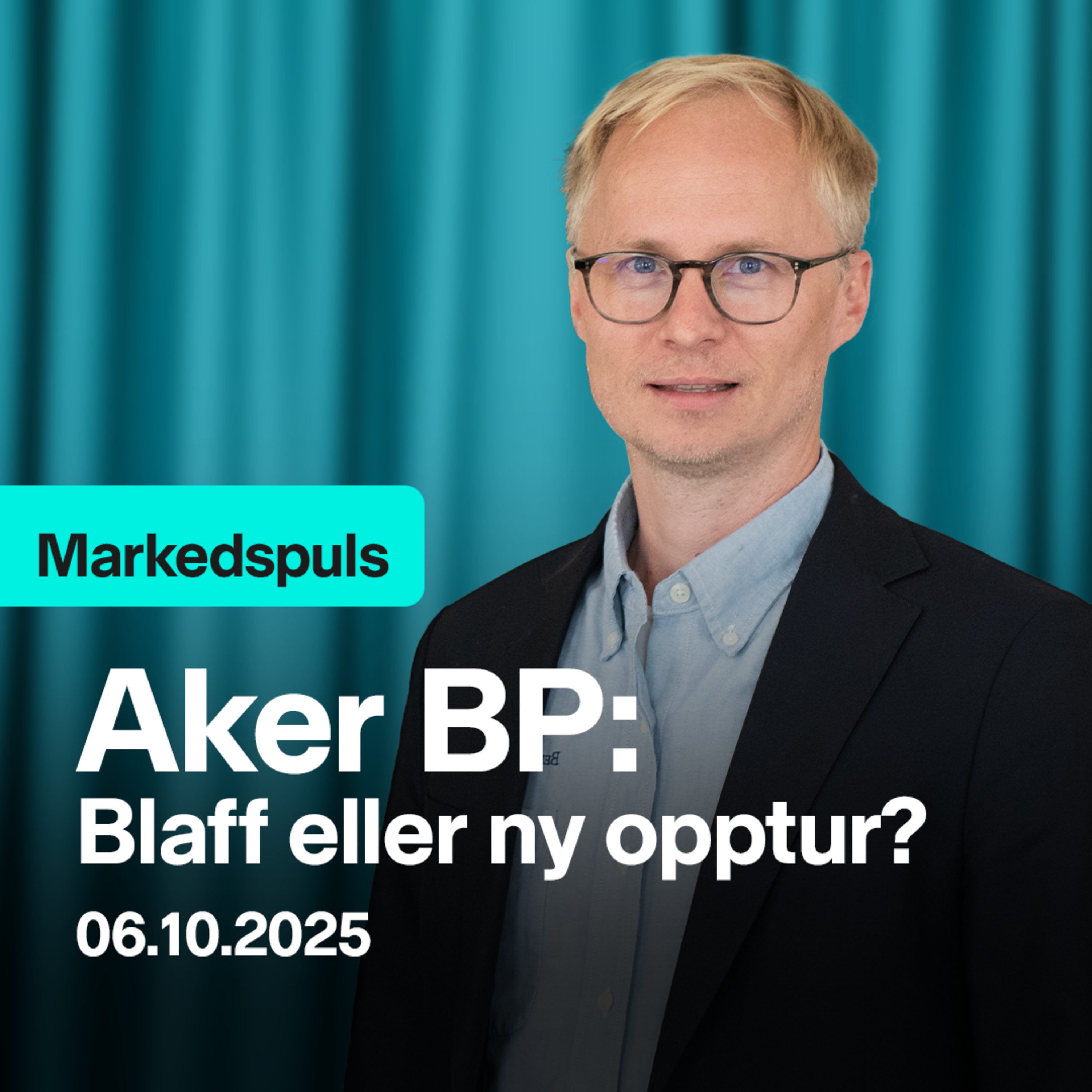 Markedspuls - Aker BP: Et blaff eller ny opptur? episode artwork