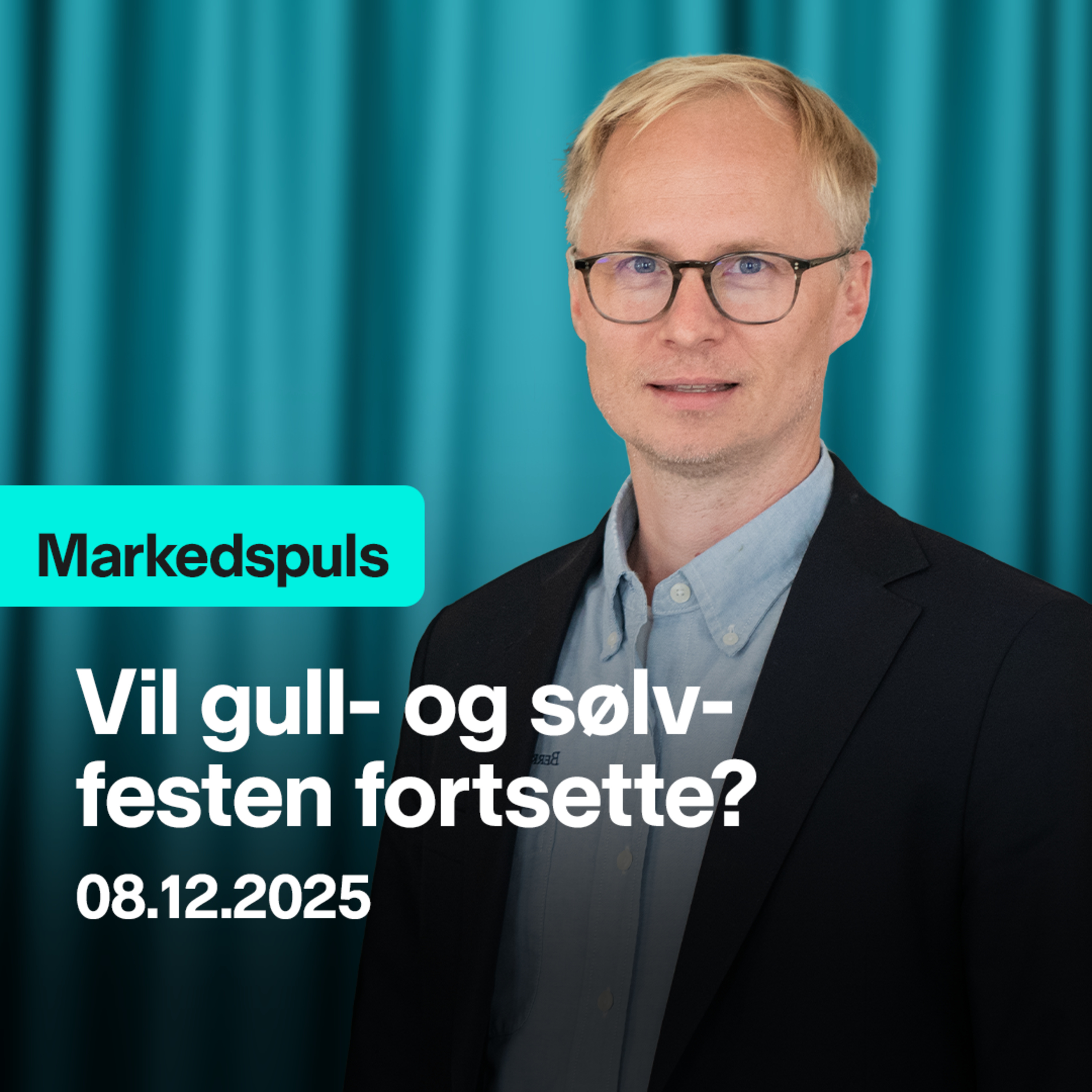 Markedspuls - Vil gull- og sølvfesten fortsette? episode artwork