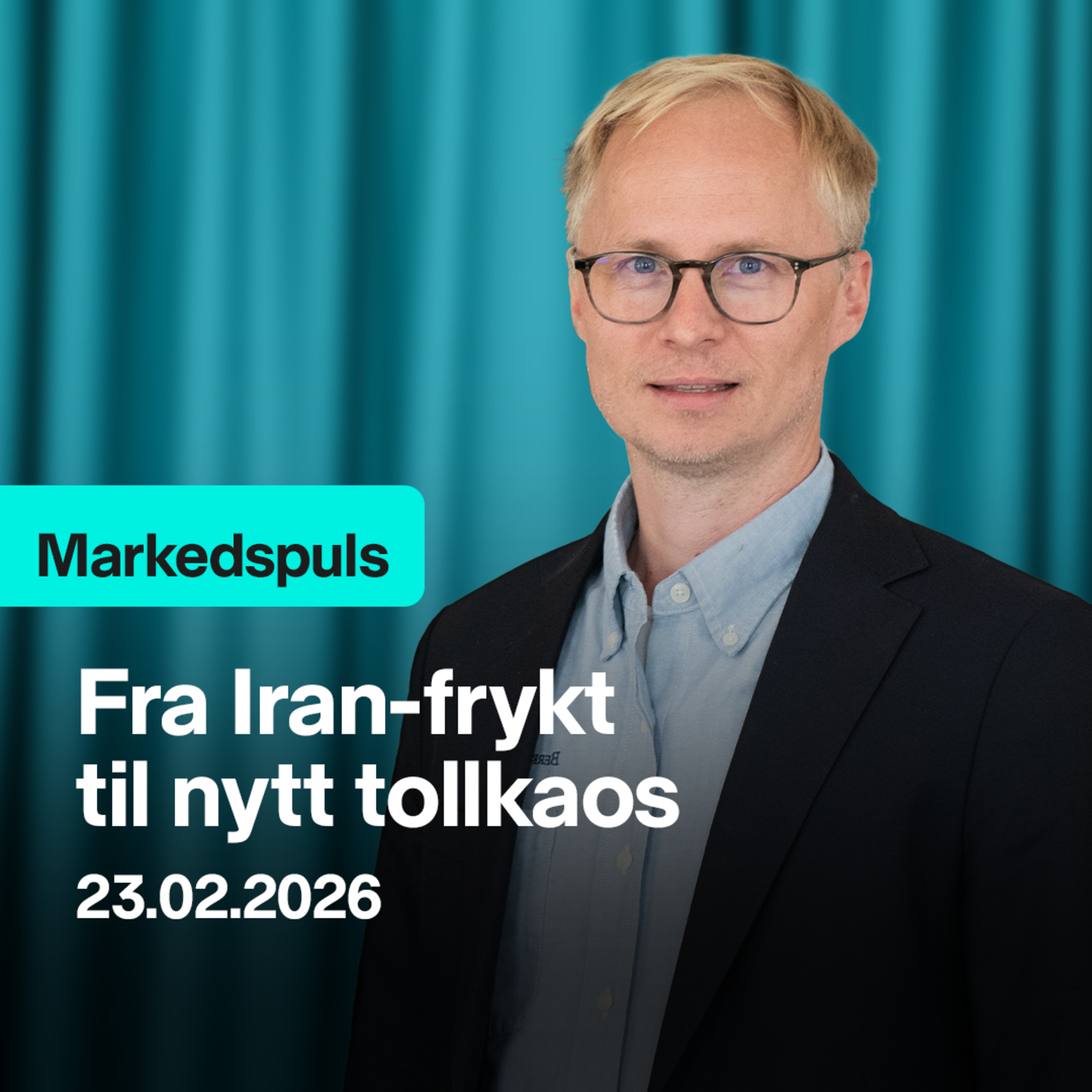 Markedspuls - Fra Iran-frykt til nytt tollkaos episode artwork