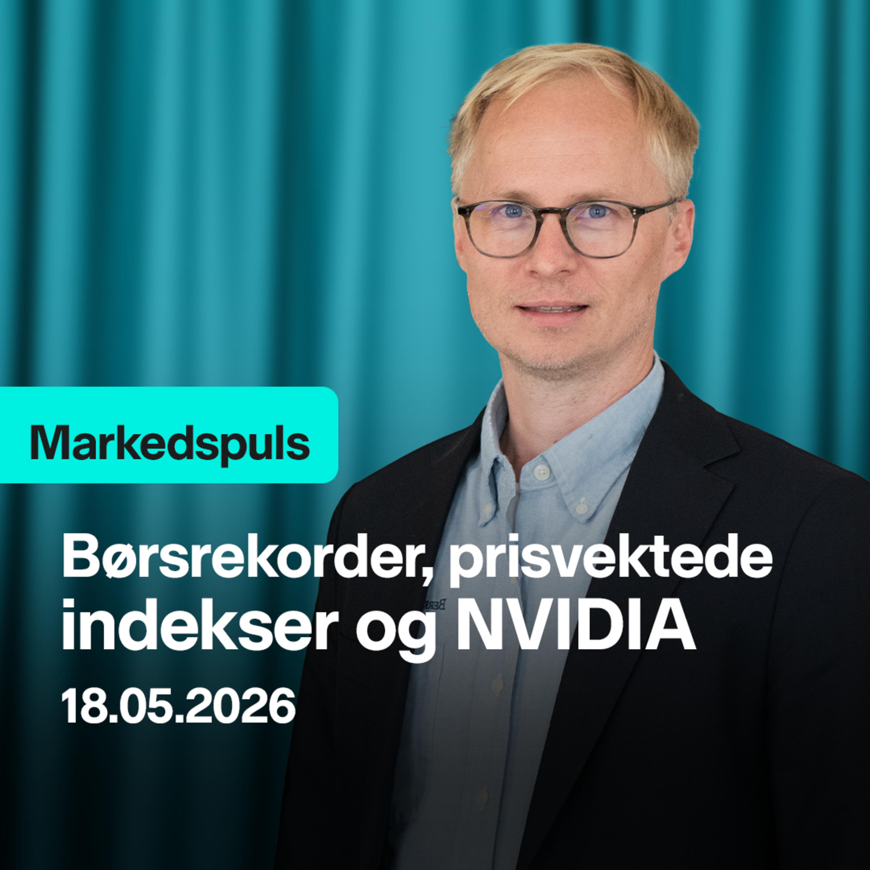 Markedspuls - Børsrekorder, prisvektede indekser og NVIDIA episode artwork