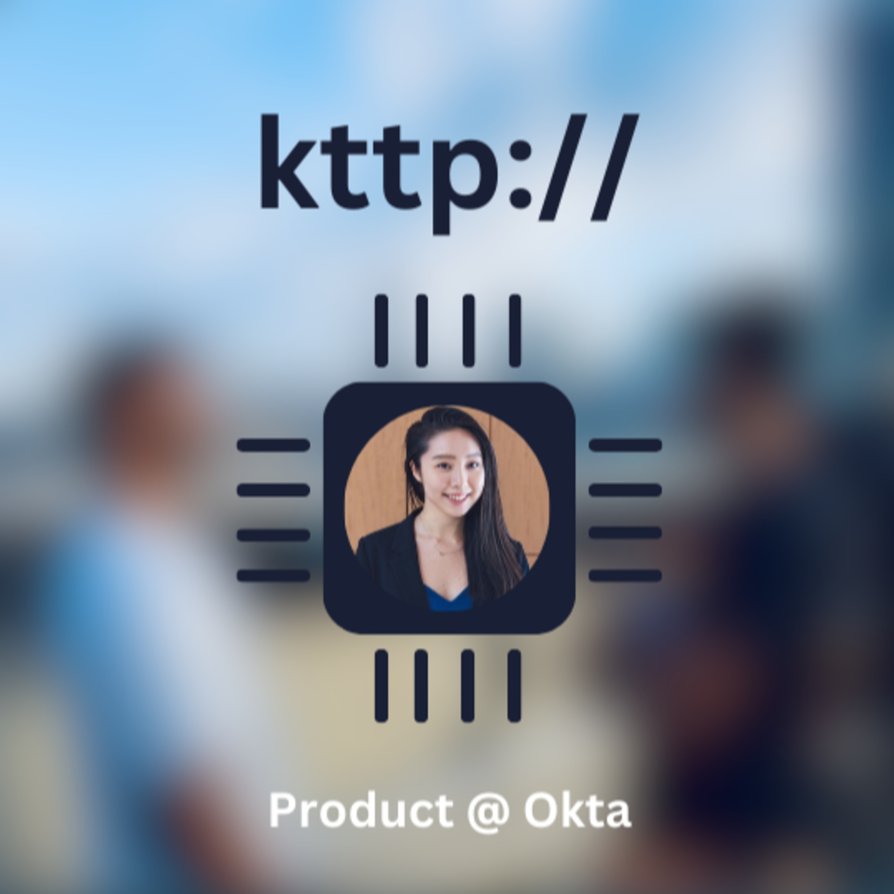 Rebecca Chen, Product Manager @ Okta episode artwork