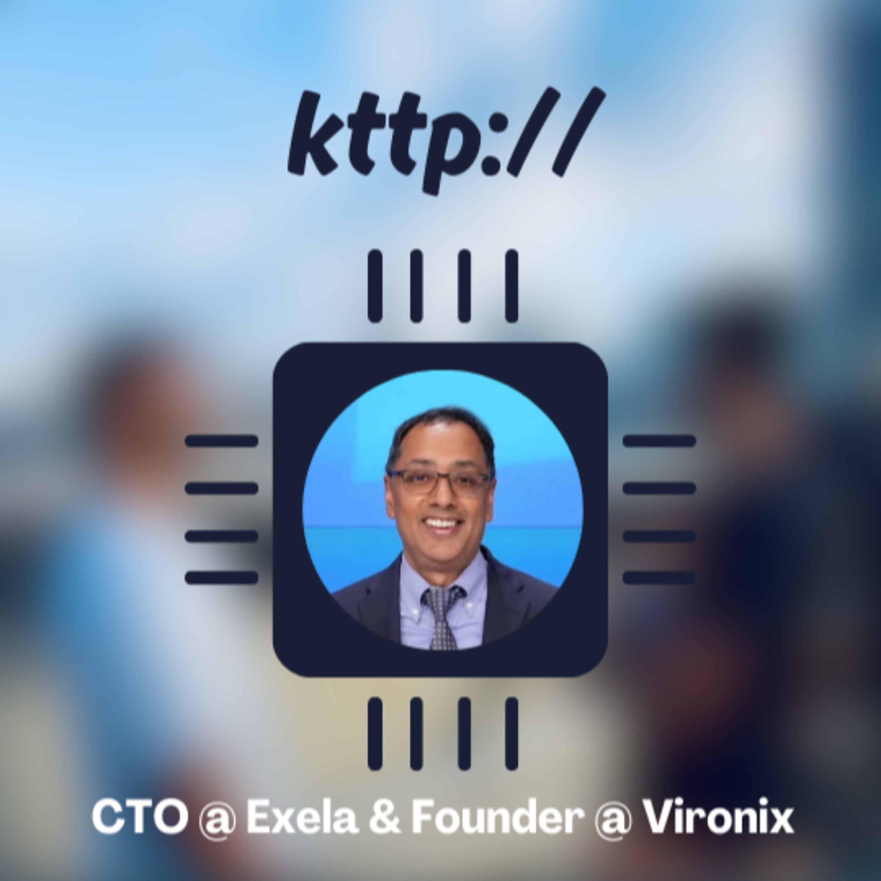 Sriram Ramanathan, CTO @ Exela & Founder @ Vironix episode artwork