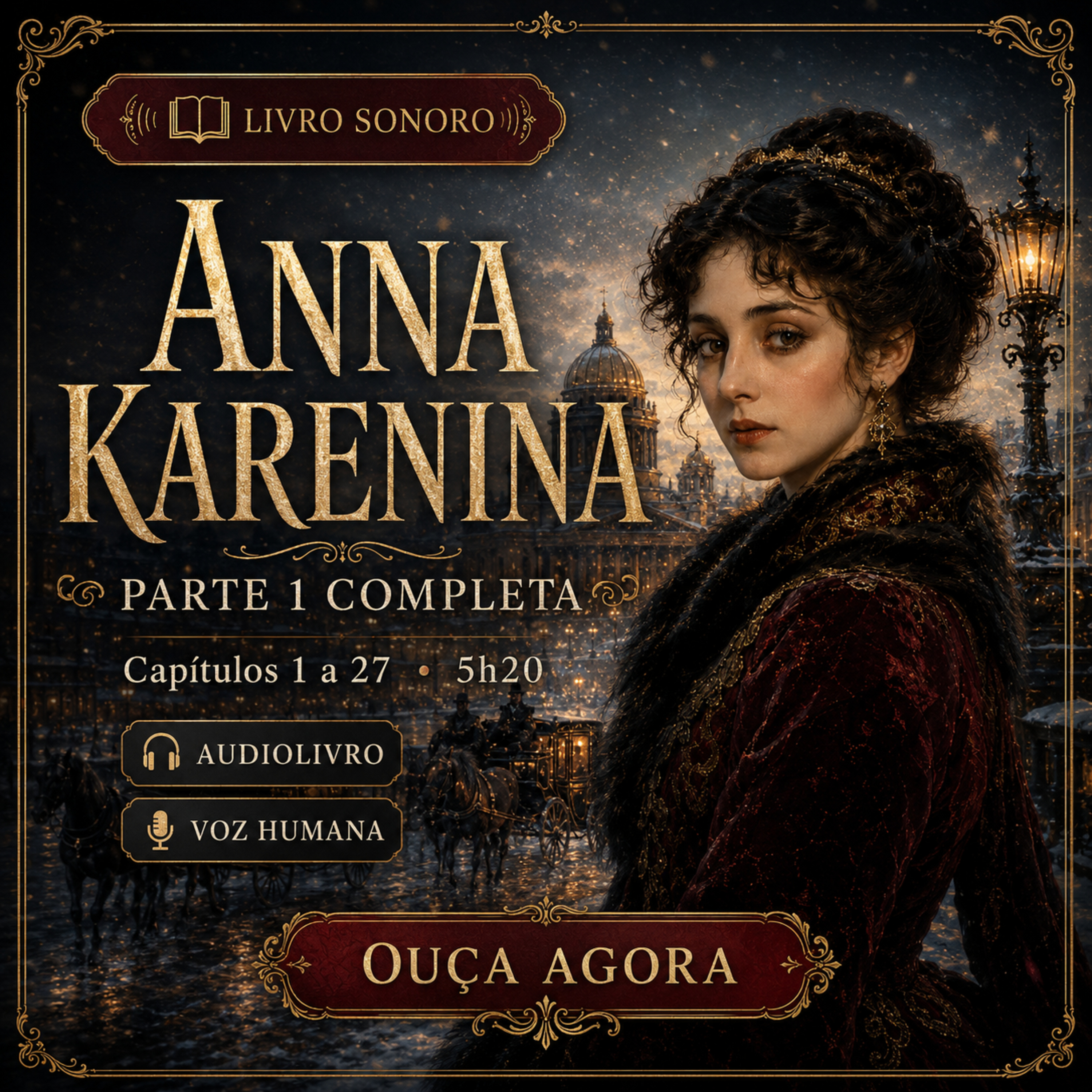 ANNA KARENINA — Parte 1 Completa | Audiolivro em Português com Voz Humana