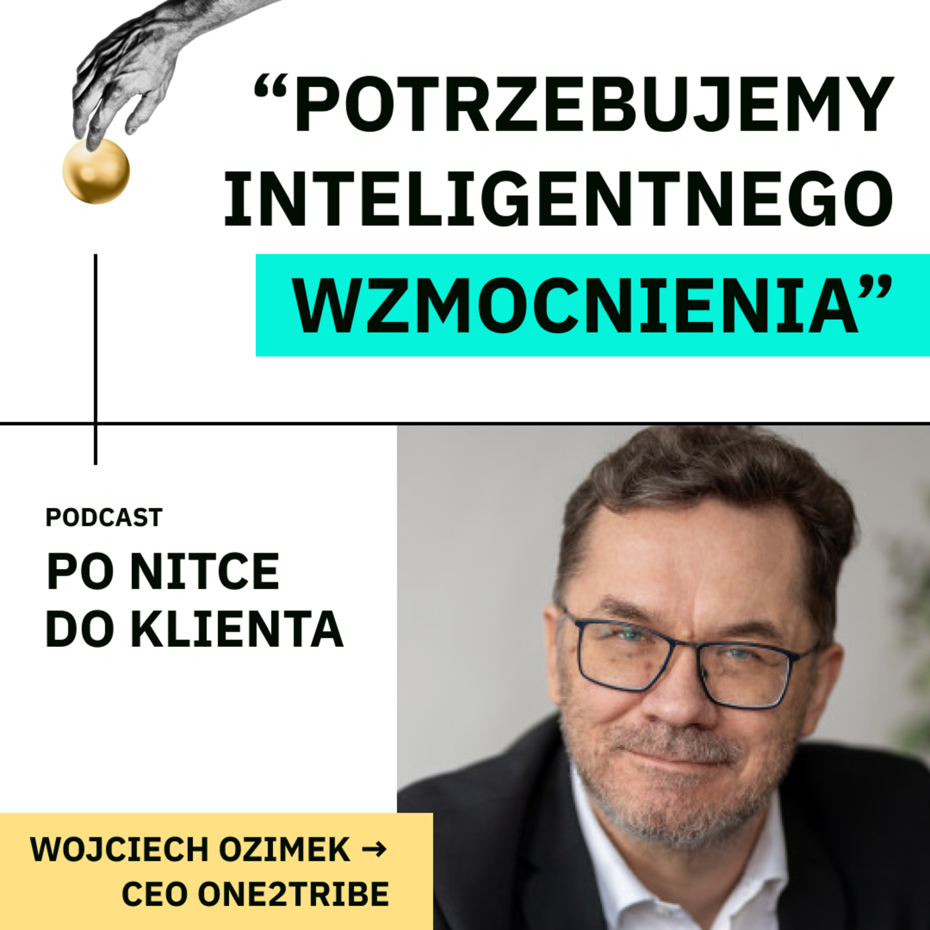 #3 Ewolucyjnie nie jesteśmy przygotowani do przyśpieszającego świata | Wojciech Ozimek, One2Tribe