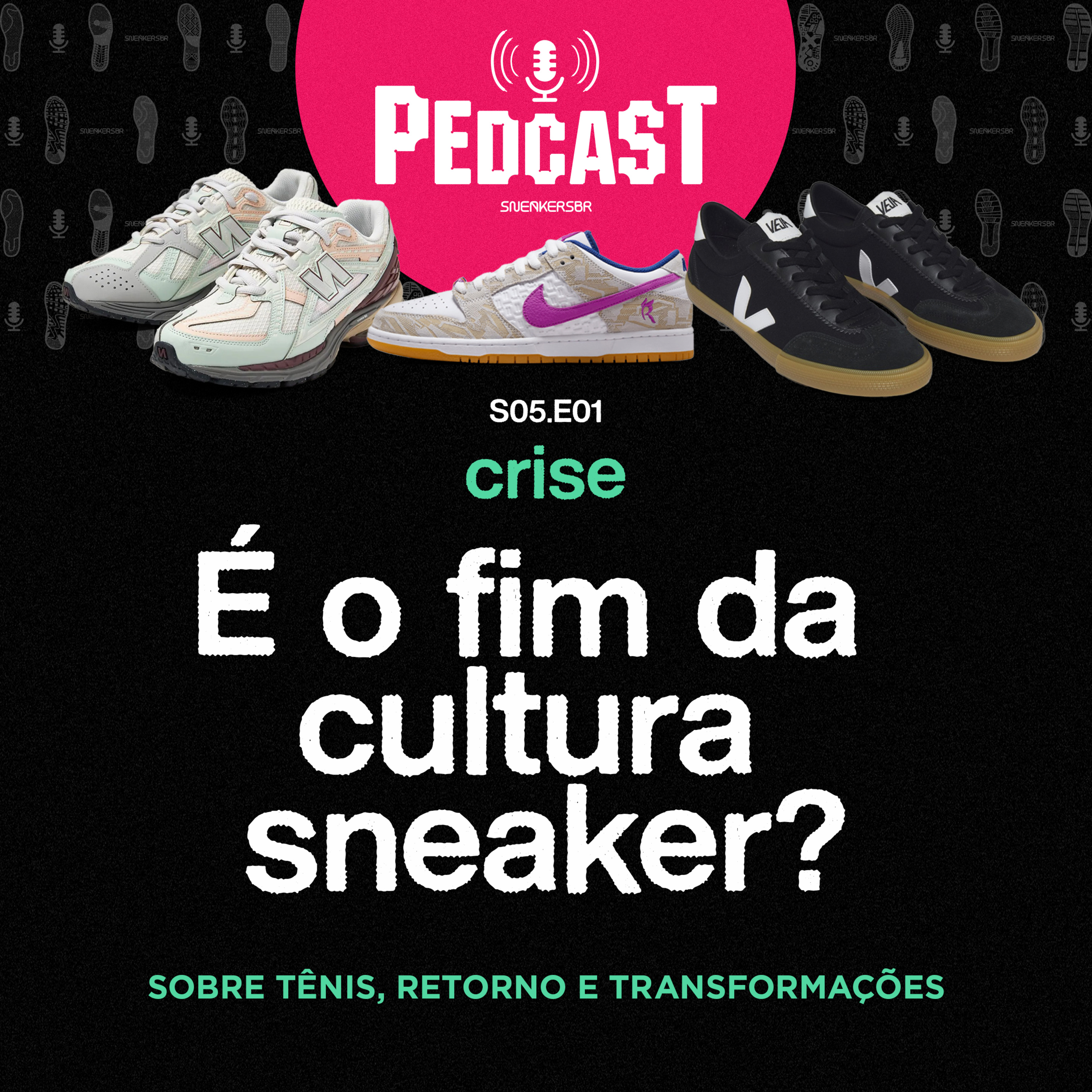 Pedcast por SneakersBR