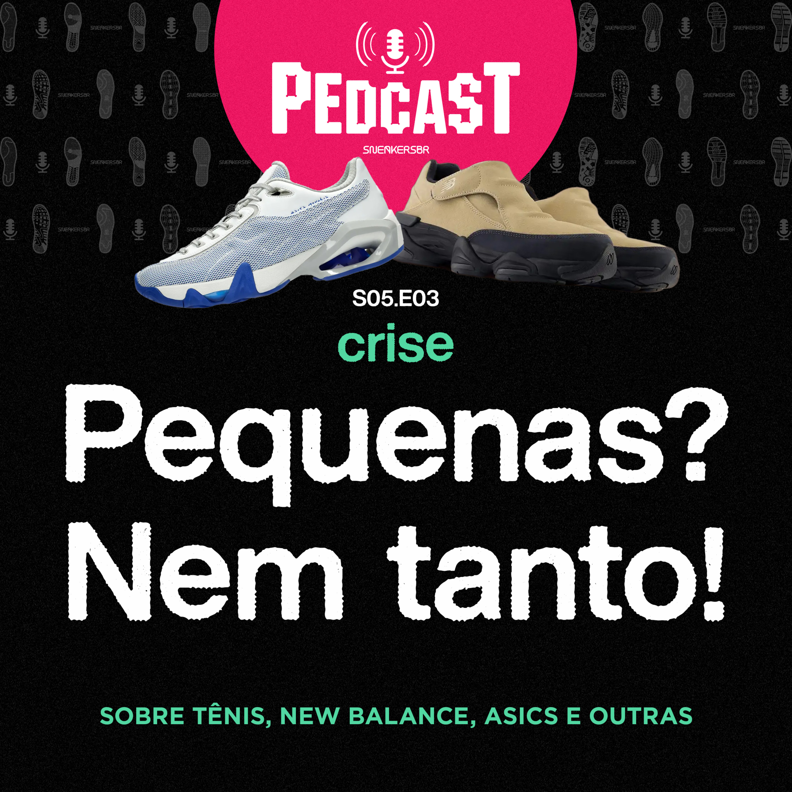 Crise: Pequenas? Nem tanto! Sobre tênis, New Balance, ASICS e outras episode artwork