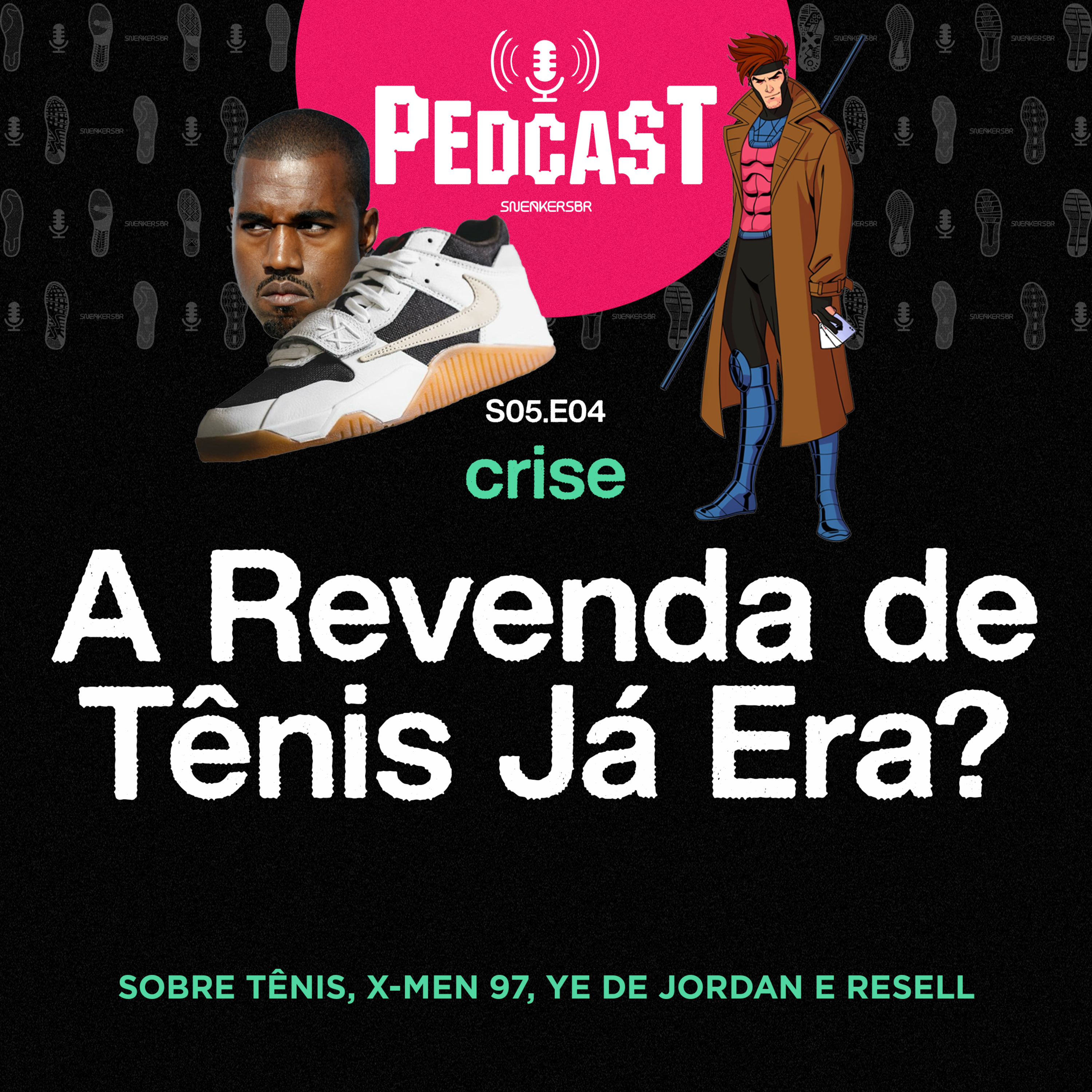 Crise: A Revenda de Tênis Já Era? Sobre tênis, X-Men 97, Ye de Jordan e resell episode artwork