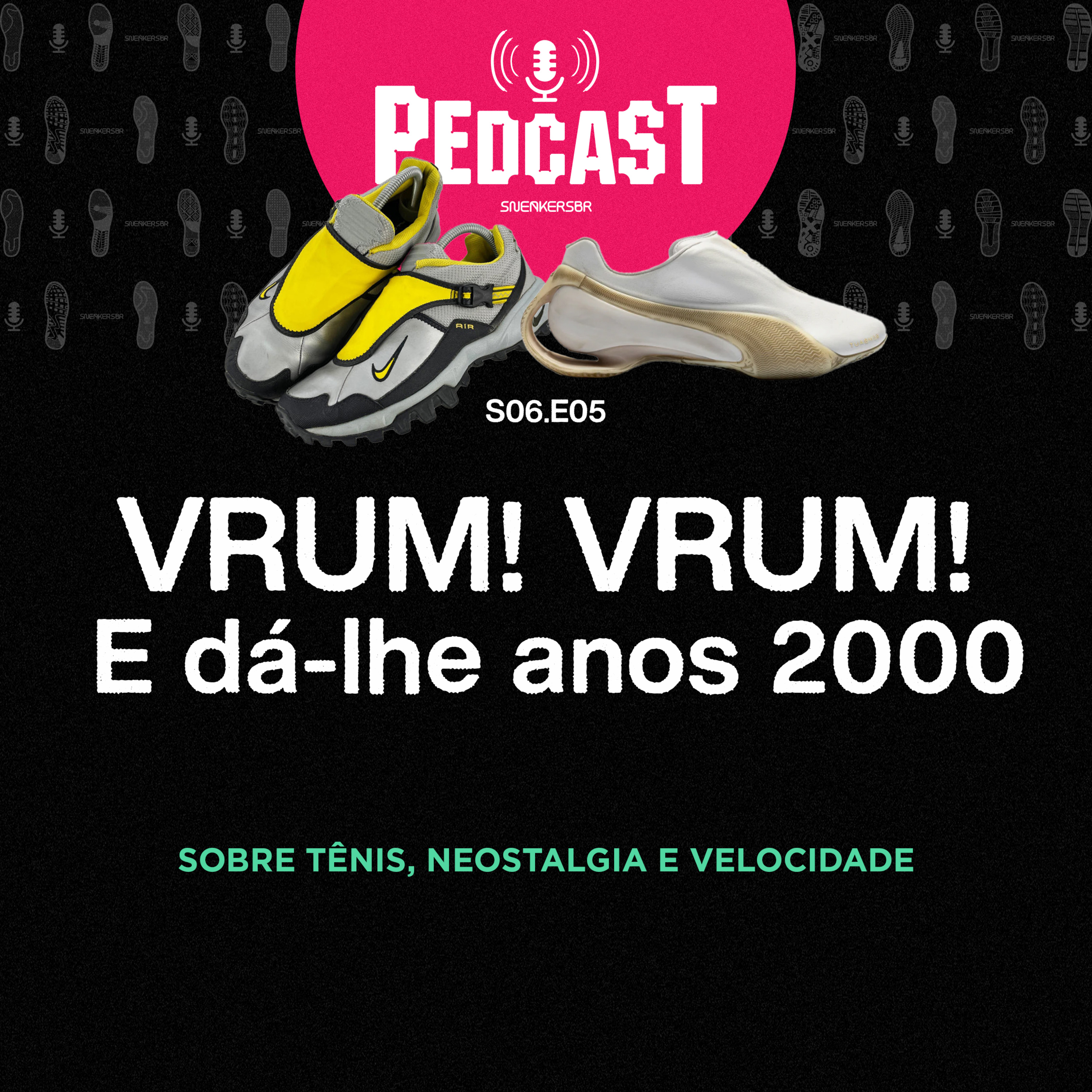  VRUM! VRUM! E dá-lhe anos 2000 - Pedcast S06E05: Sobre tênis, neostalgia e velocidade episode artwork
