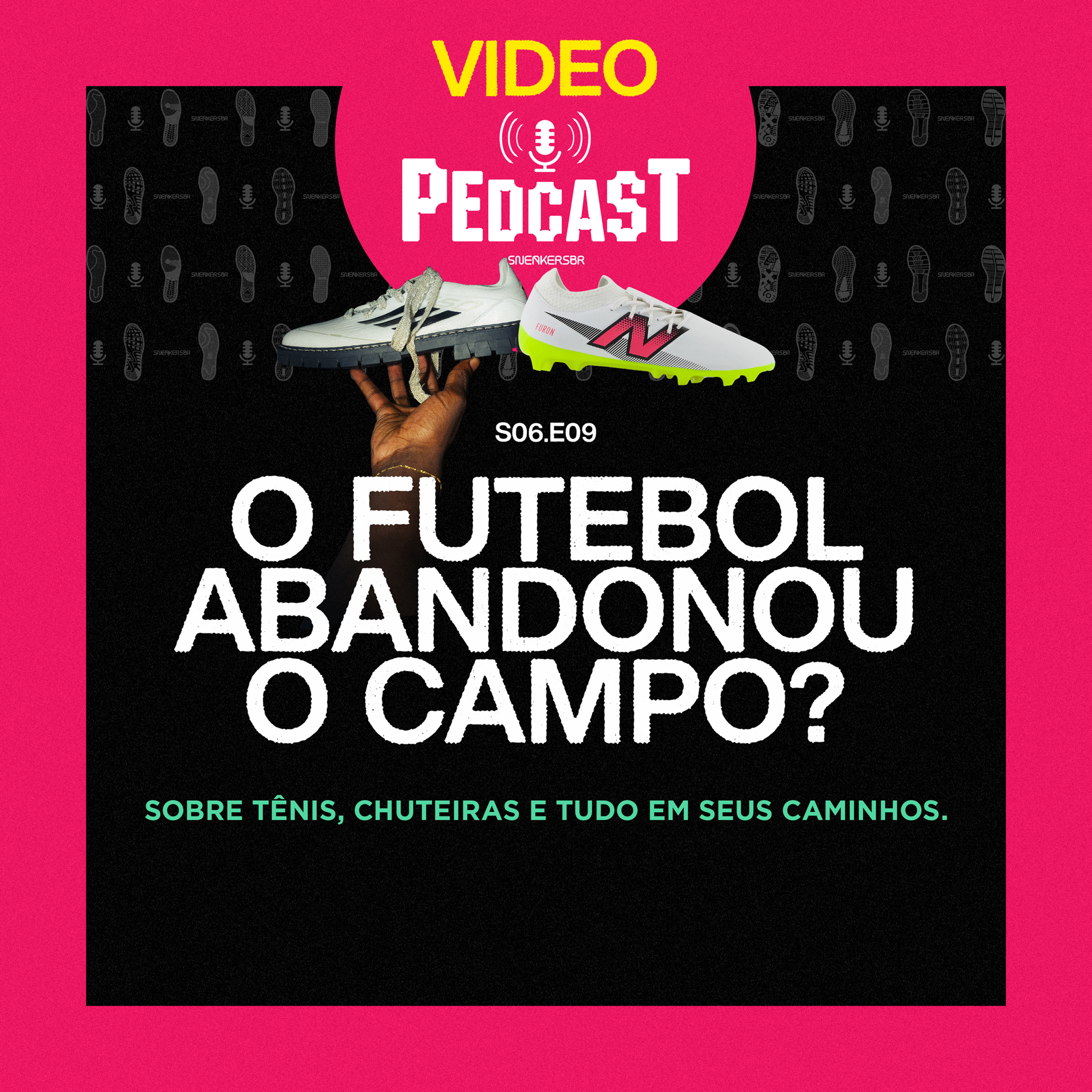VIDEO | O FUTEBOL ABANDONOU O CAMPO? - Pedcast S0609: Sobre tênis, chuteiras e tudo em seus caminhos. episode artwork