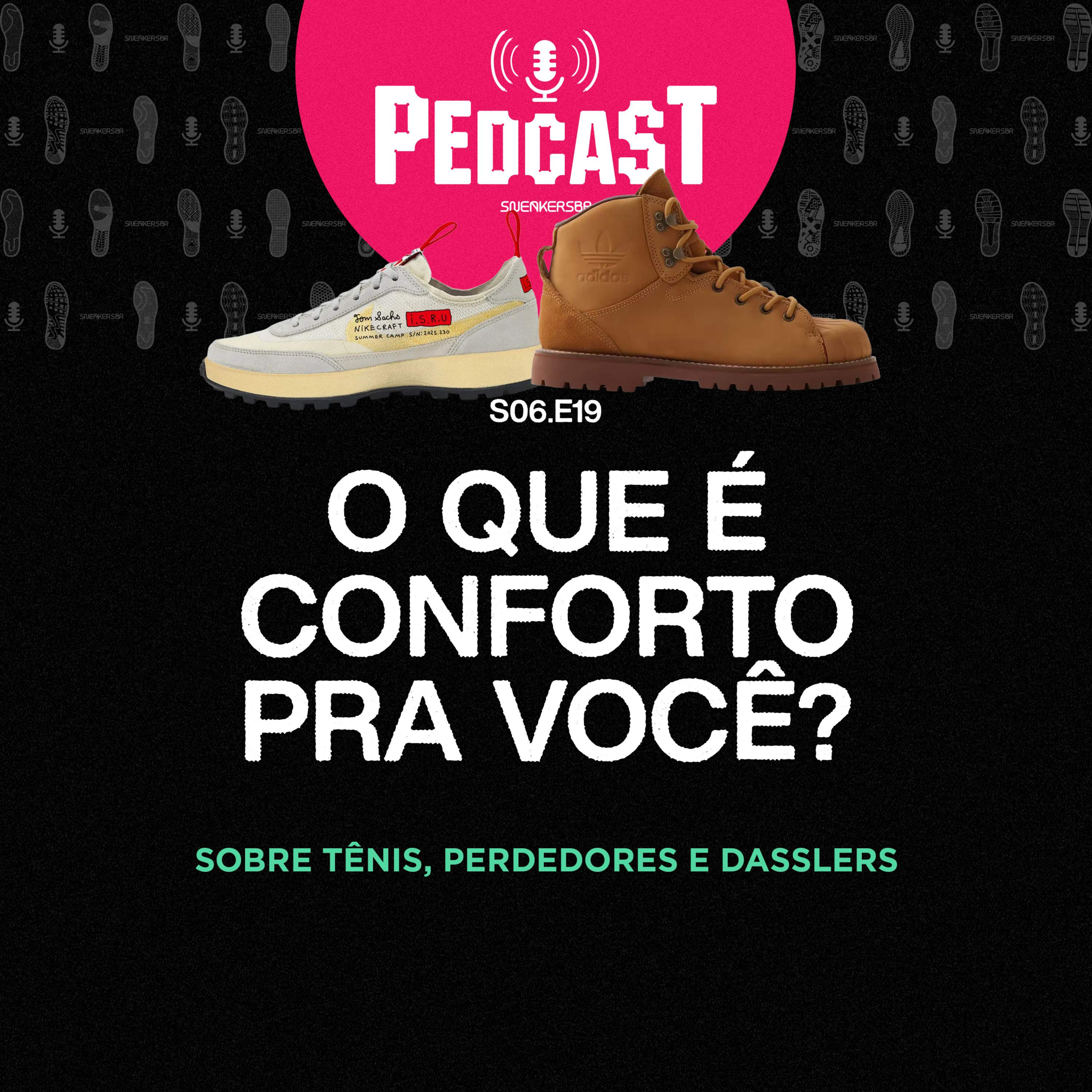 O QUE É CONFORTO PRA VOCÊ? - Pedcast S06E19: Sobre tênis, perdedores e Dasslers episode artwork