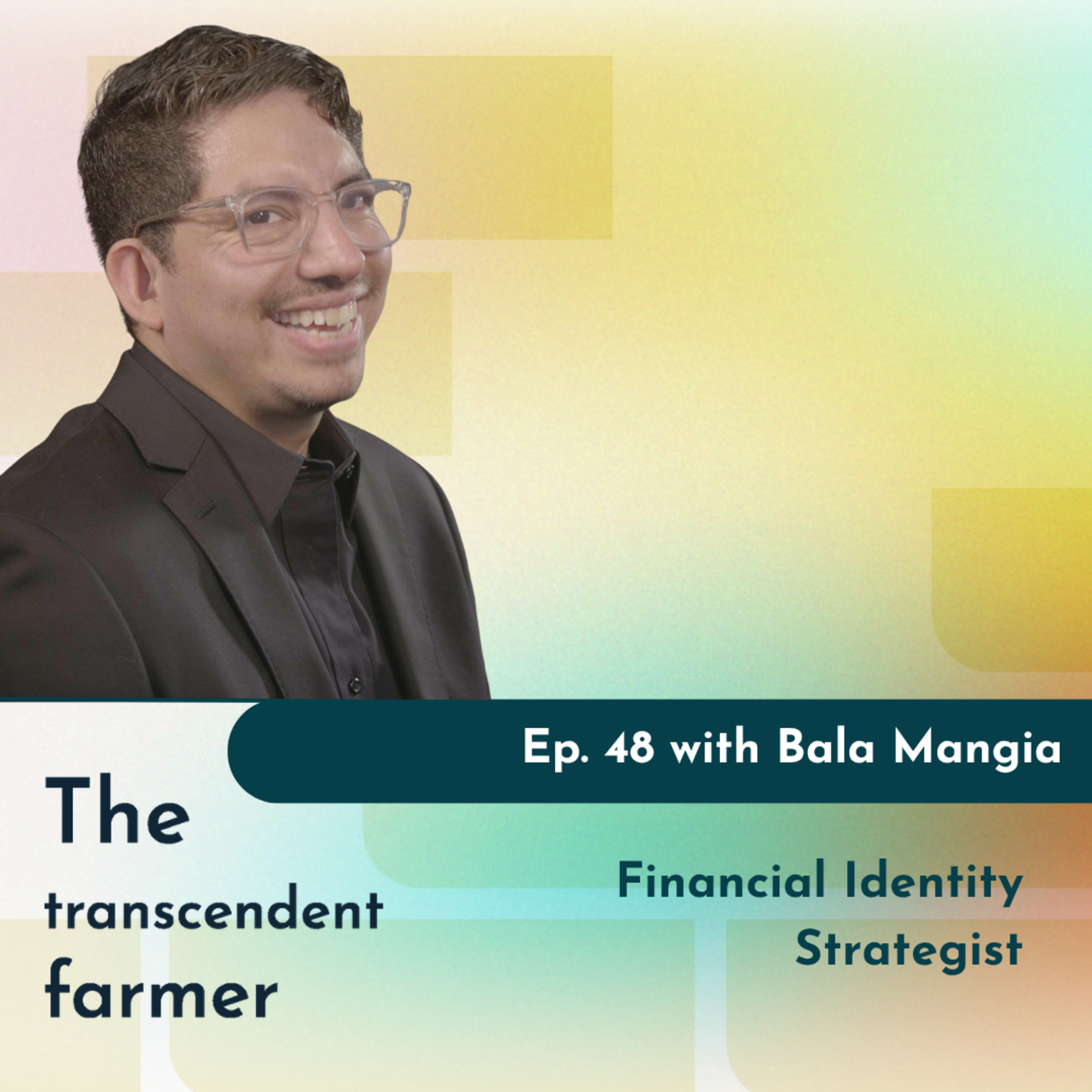 Embracing Financial Freedom: A Journey of Identity and Wealth with Bala Mangia episode artwork