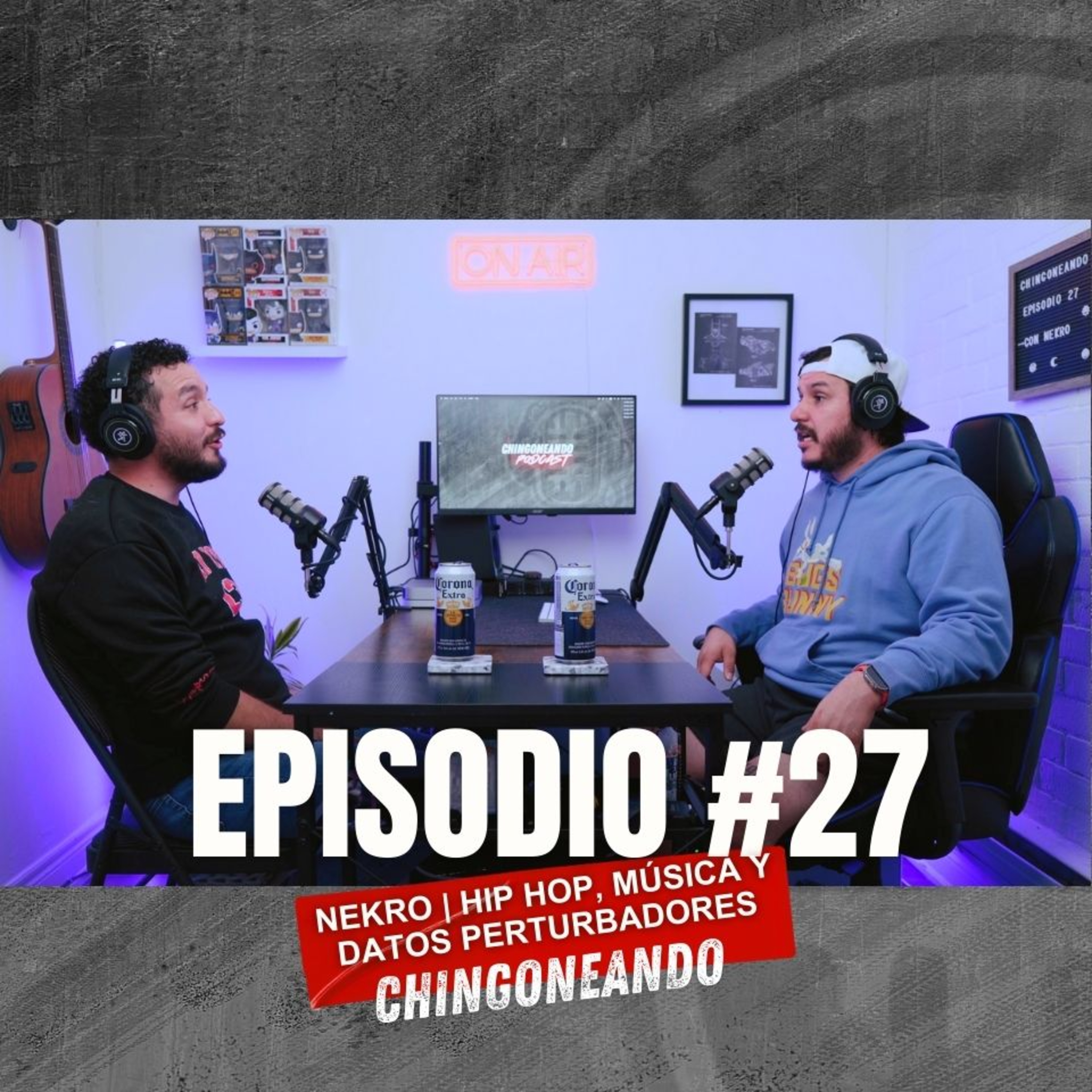 #27 CHINGONEANDO con El Nekro | Hip Hop, Música y Datos Perturbadores episode artwork