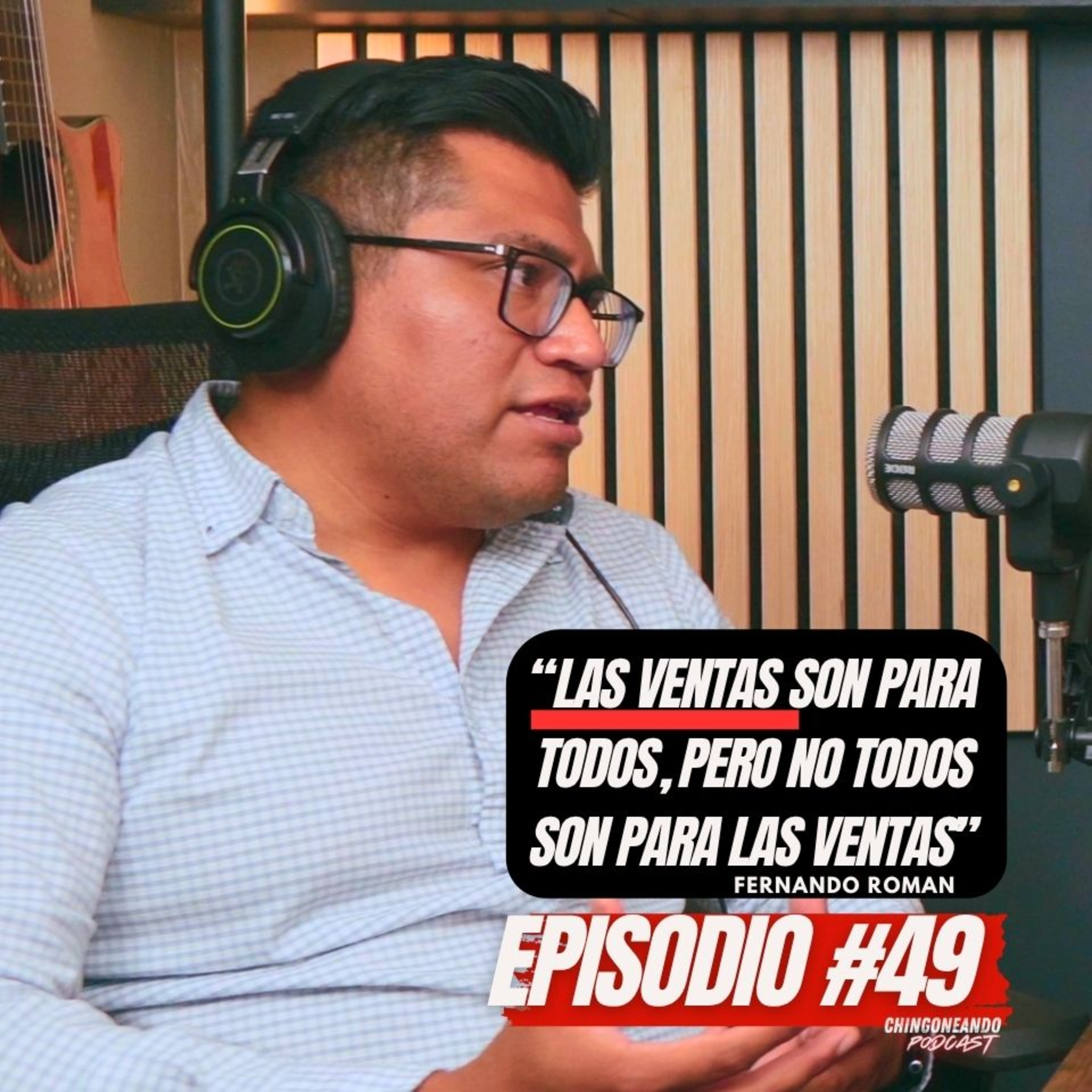 Episodio #49 | La Filosofía de la Venta: Entender, Conectar y Crecer – con Fernando Roman  episode artwork