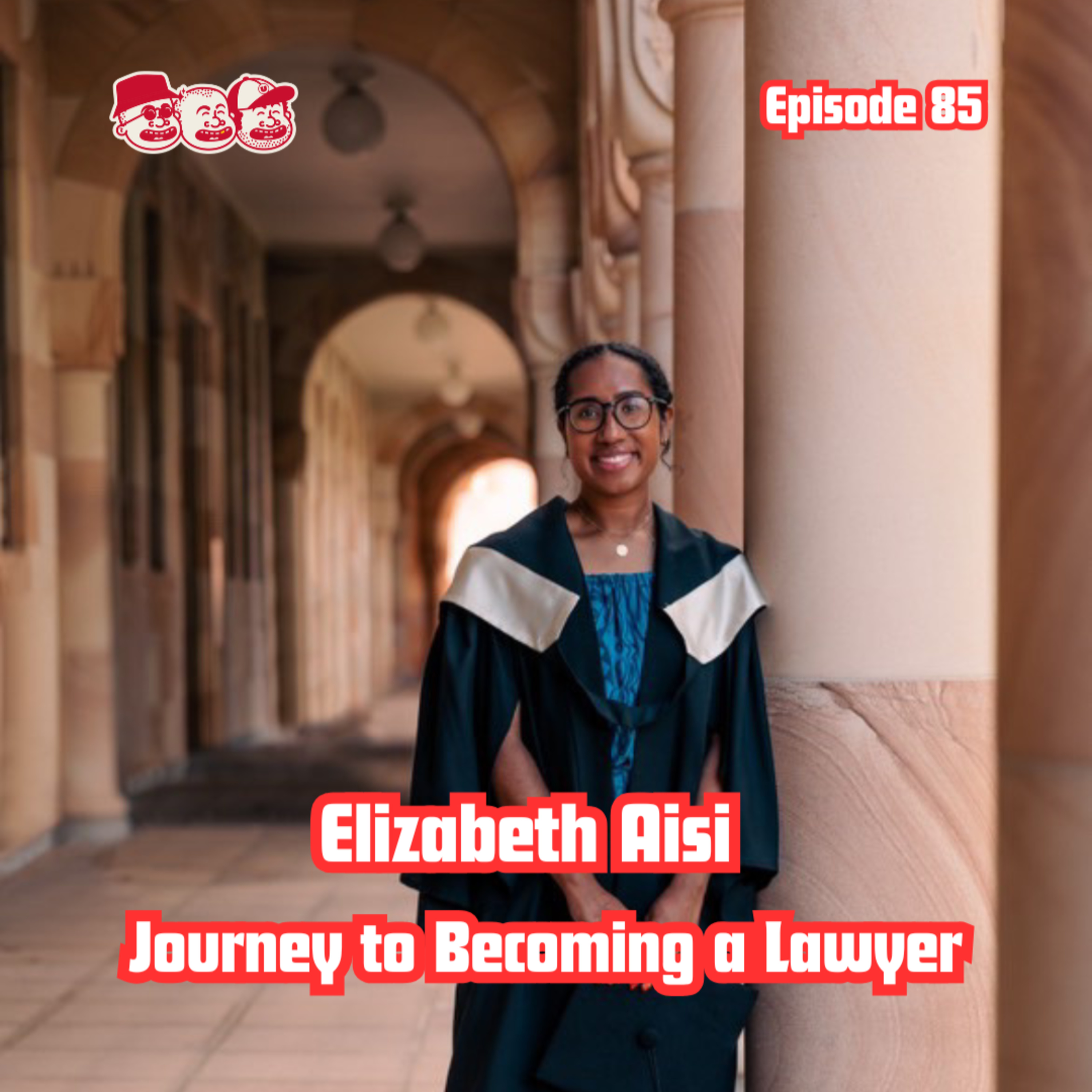 #85: Elizabeth Aisi - Journey to Becoming a Lawyer