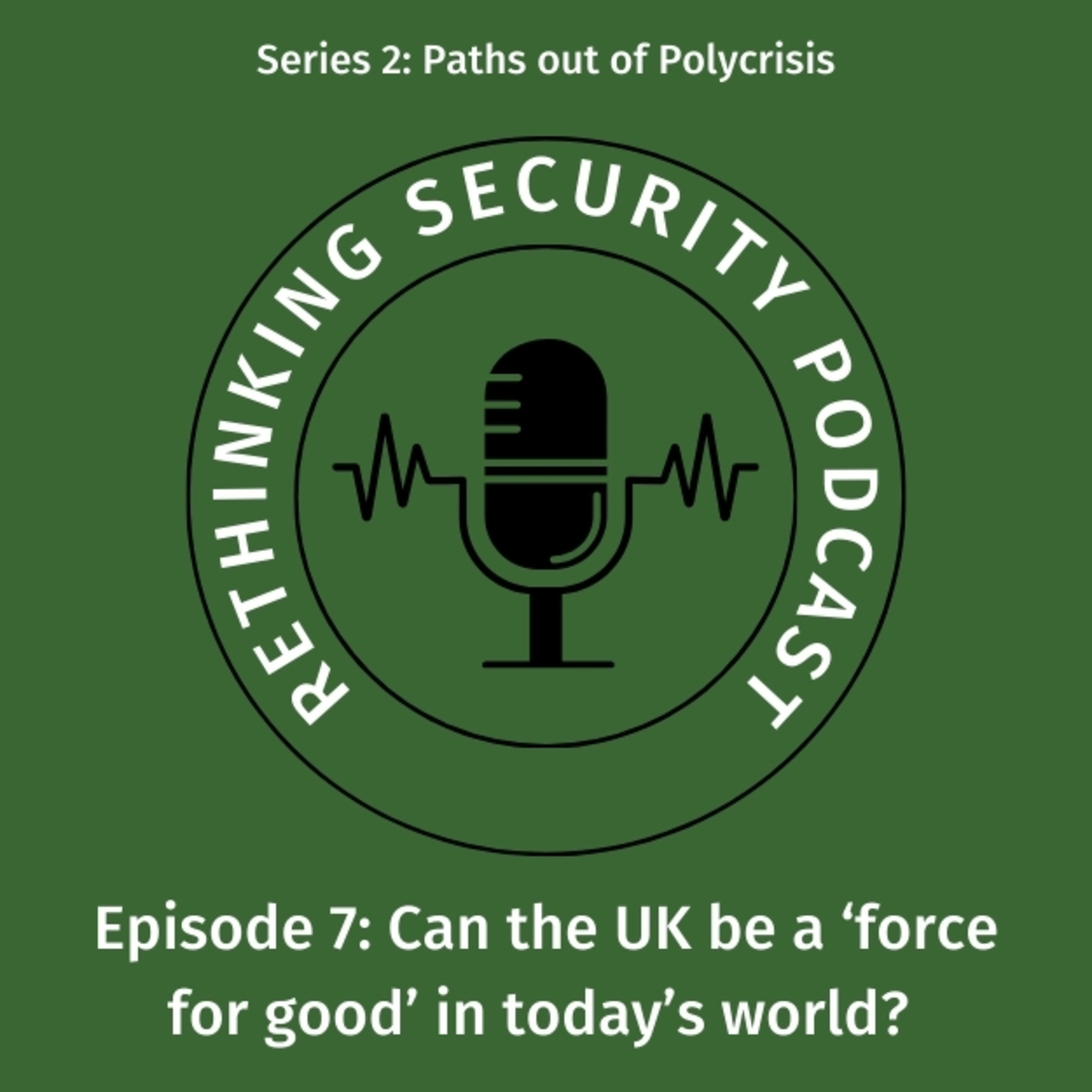 Can the UK be a ‘force for good’ in today’s world?