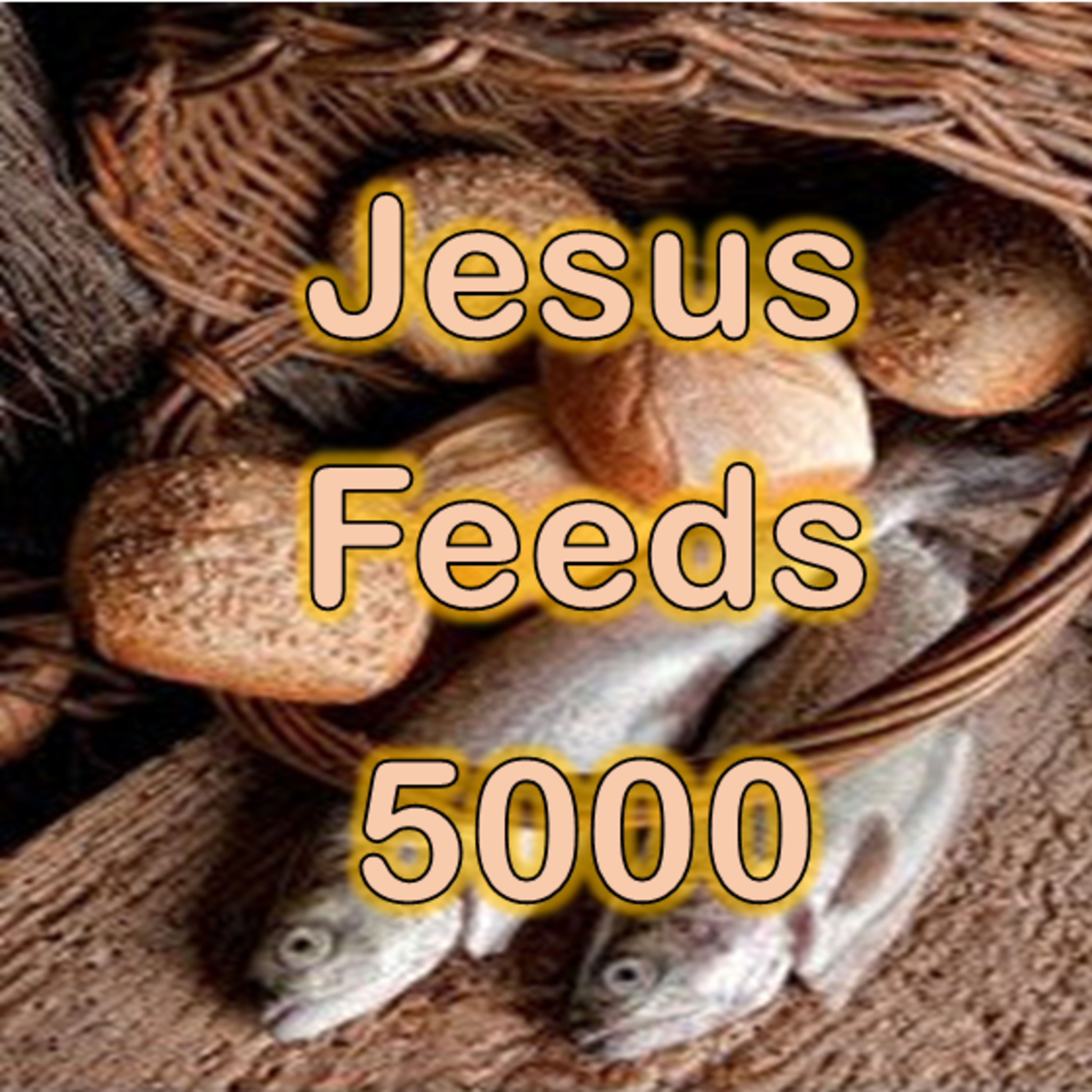 Jesus Feeds 5000+ episode artwork